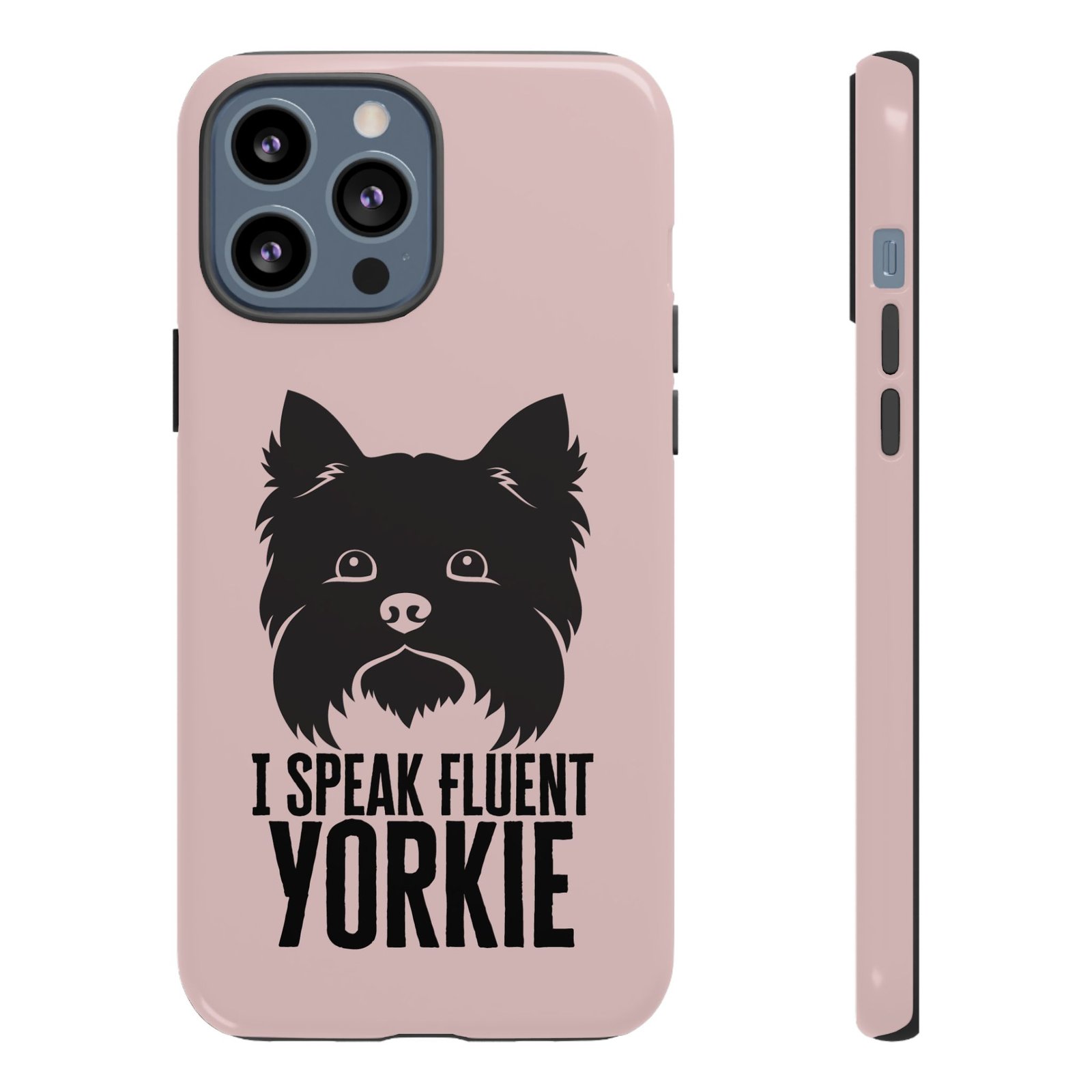 Phone Case — “I Speak Fluent Yorkie” Cute Yorkie Dog Phone Case - Image 4