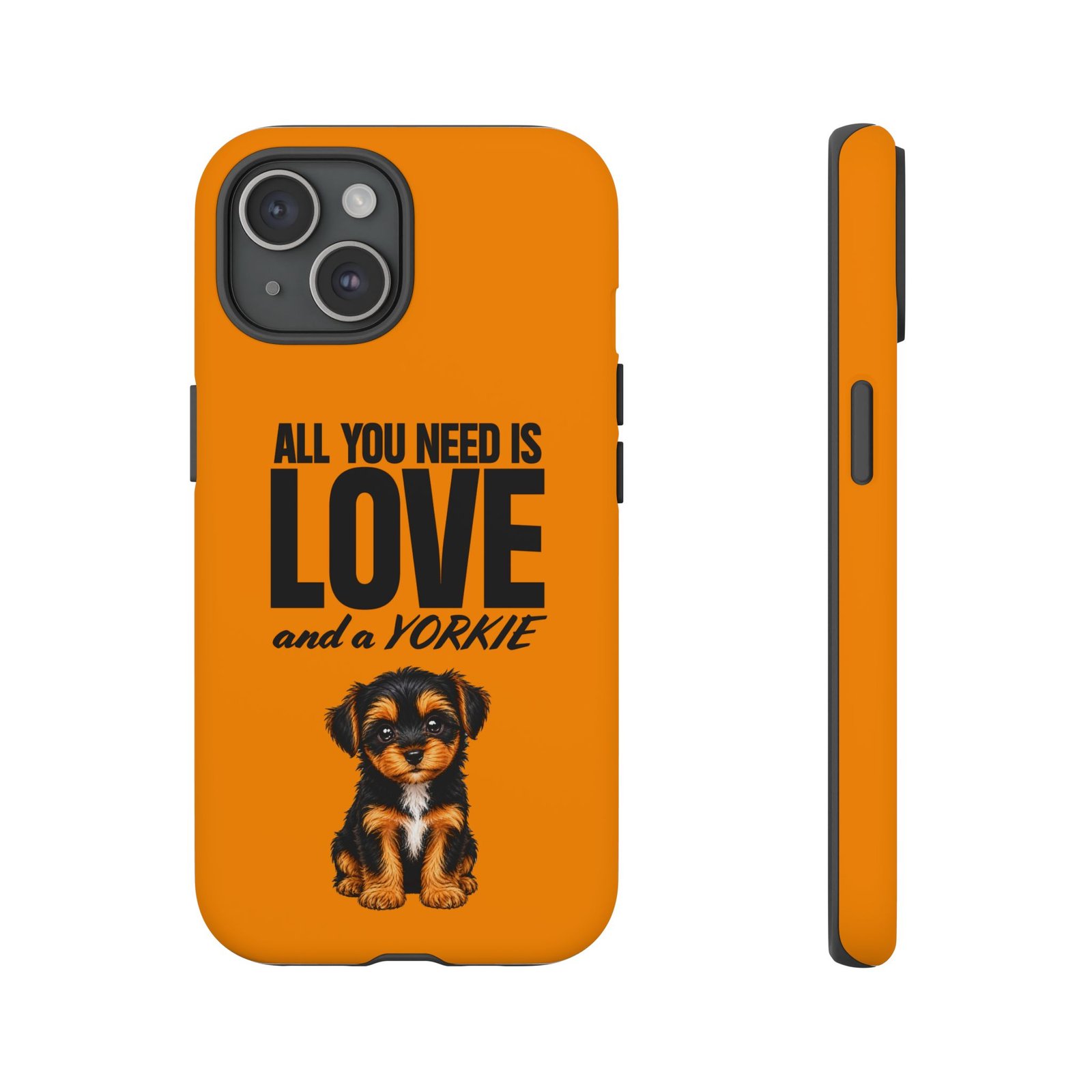 Phone Case — “All you need is Love and a Yorkie” (orange) - Image 45
