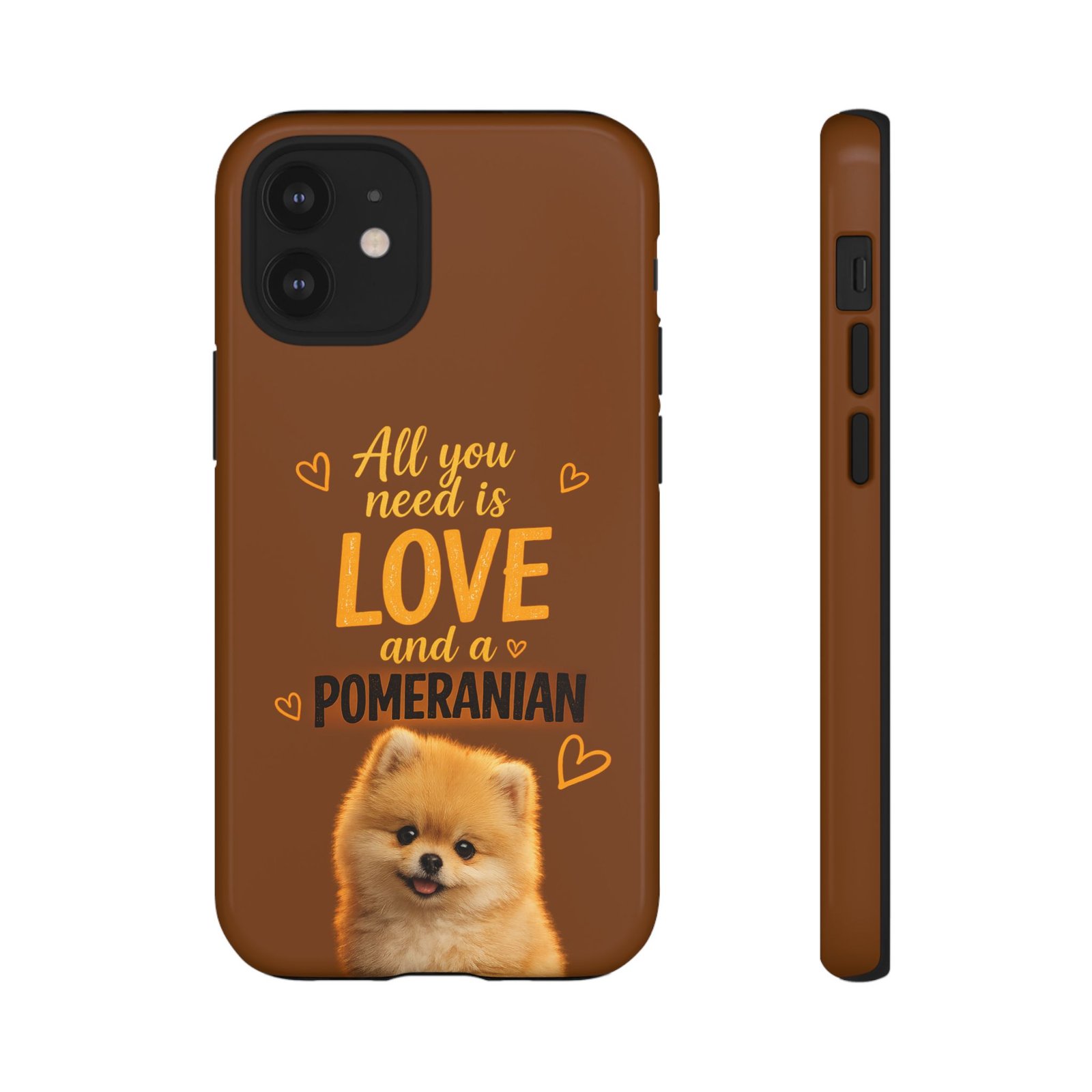 Phone Case — “All you need is Love and a Pomeranian” - Image 20