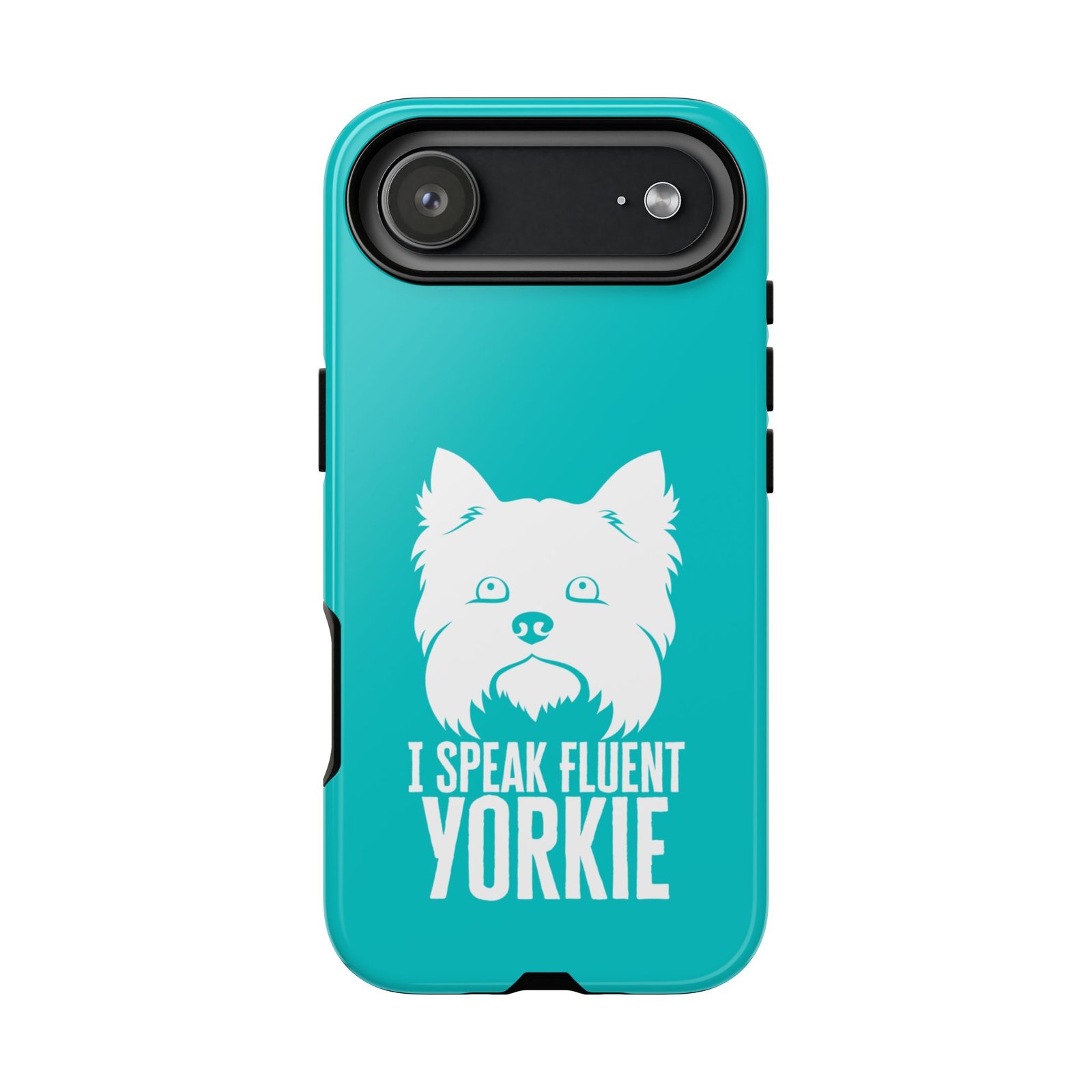 Phone Case — “I Speak Fluent Yorkie” (blue) - Image 61