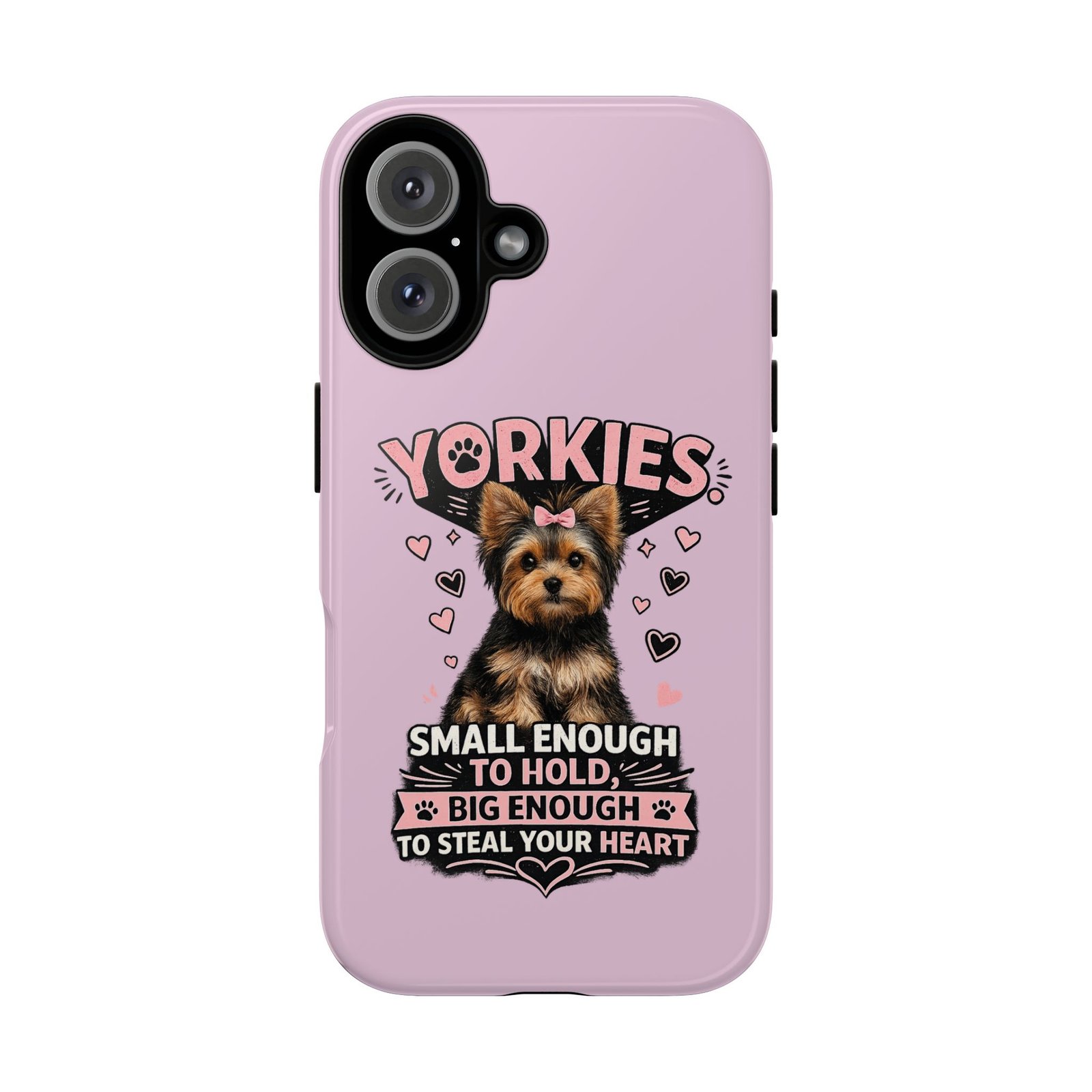 Phone Case — “Yorkies Steal your heart" - Image 51