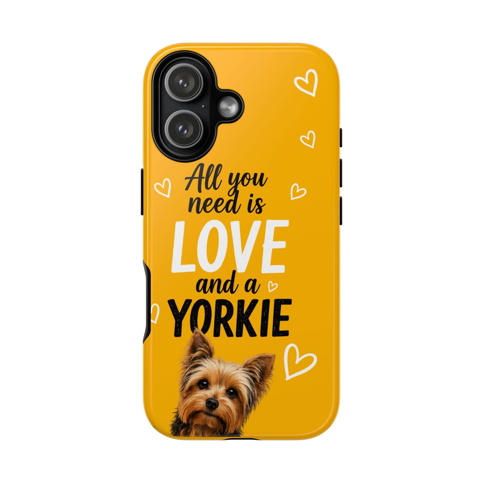 Phone Case — “All you need is Love and a Yorkie” (mustard) - Image 60