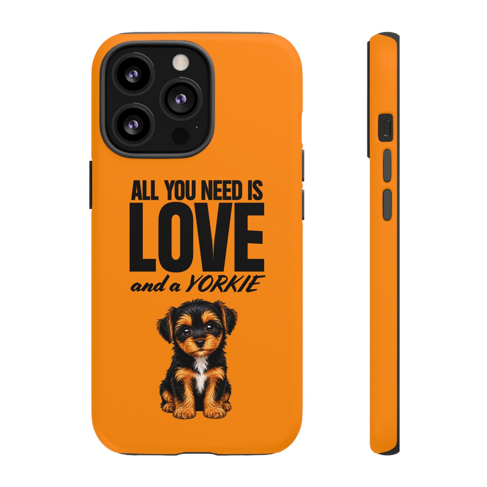 Phone Case — “All you need is Love and a Yorkie” (orange) - Image 33