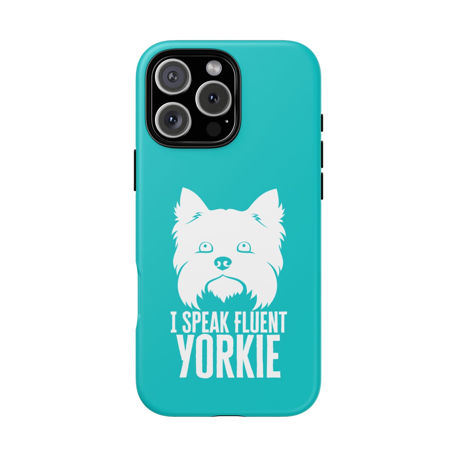 Phone Case — “I Speak Fluent Yorkie” (blue) - Image 58