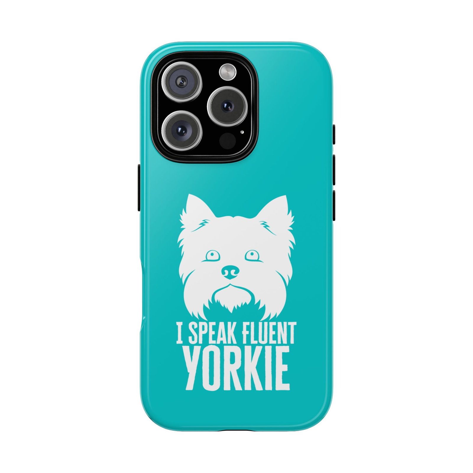Phone Case — “I Speak Fluent Yorkie” (blue) - Image 55