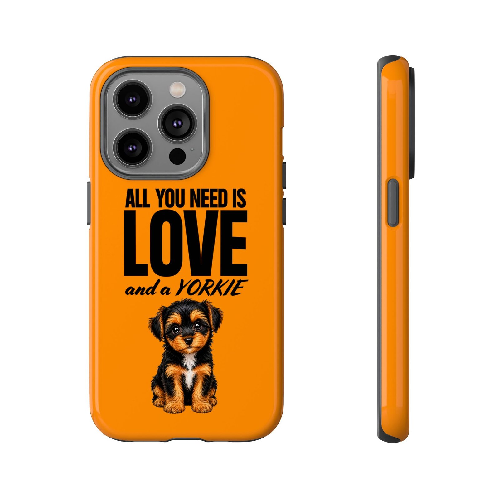 Phone Case — “All you need is Love and a Yorkie” (orange) - Image 38