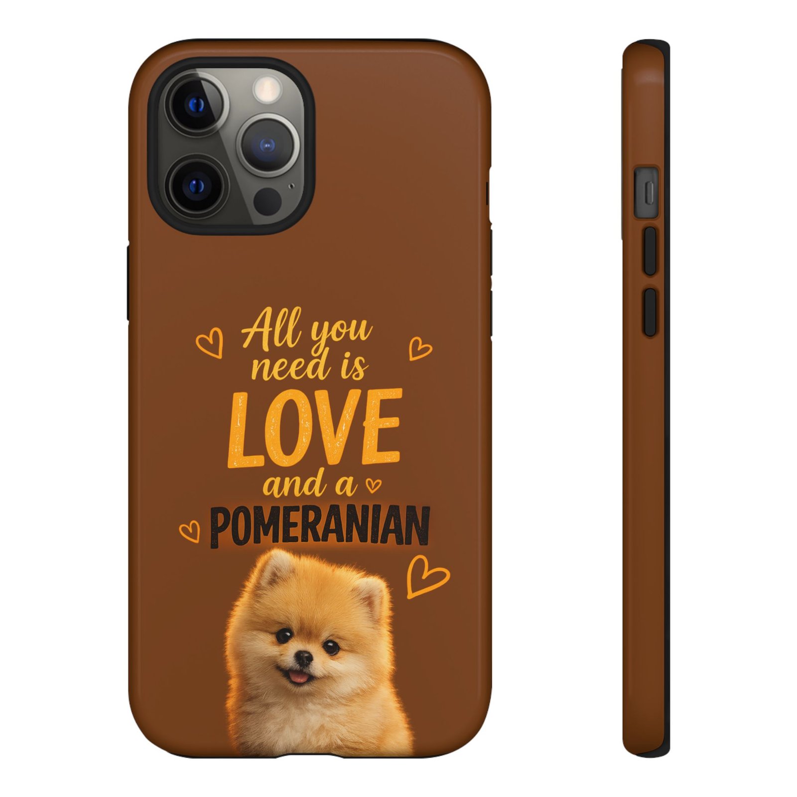 Phone Case — “All you need is Love and a Pomeranian” - Image 26