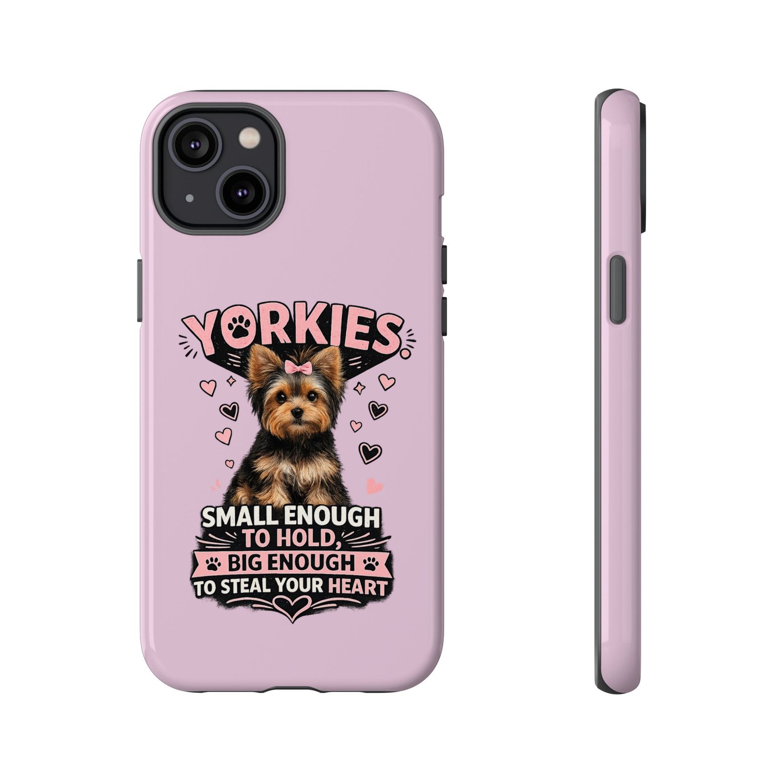 Phone Case — “Yorkies Steal your heart" - Image 39