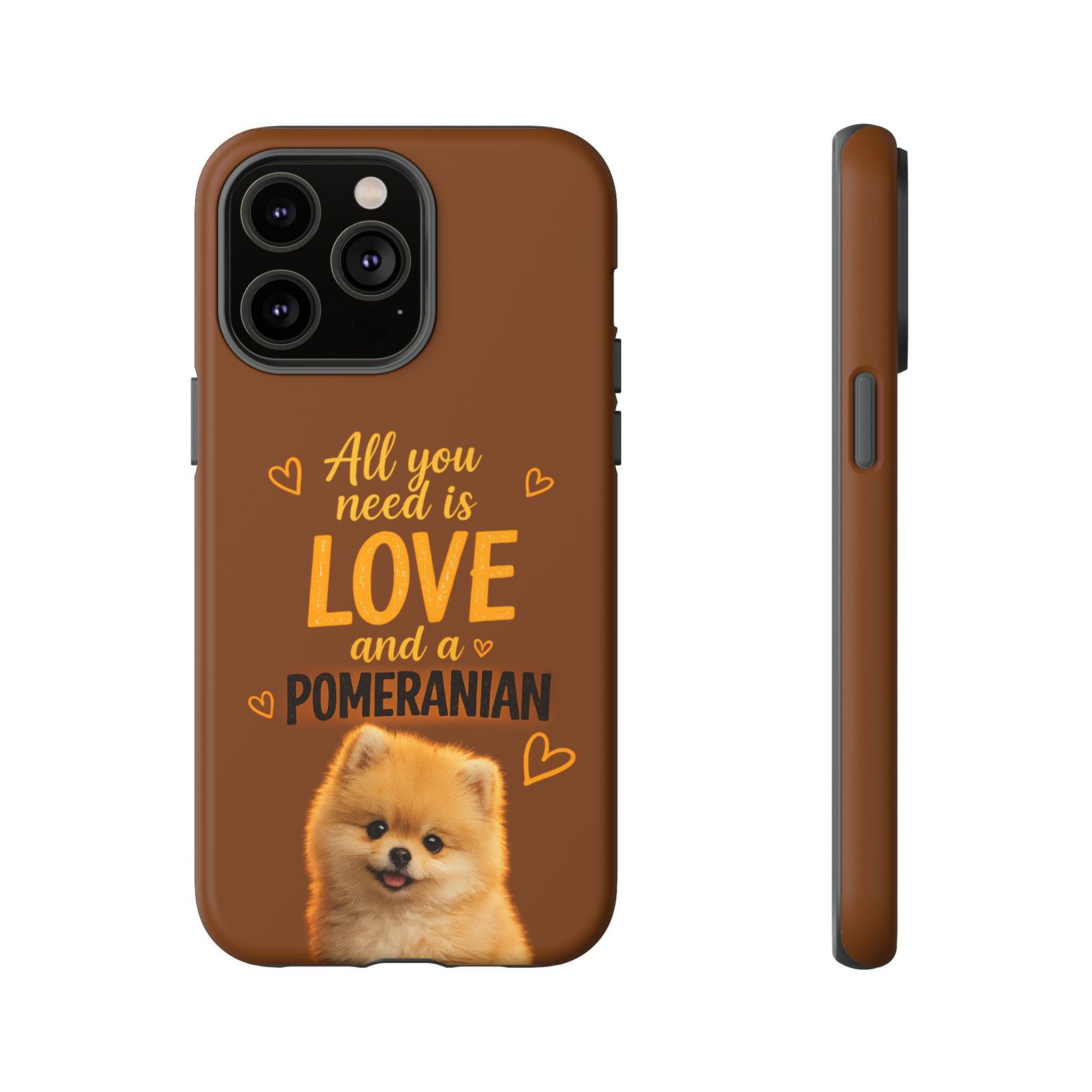Phone Case — “All you need is Love and a Pomeranian” - Image 43