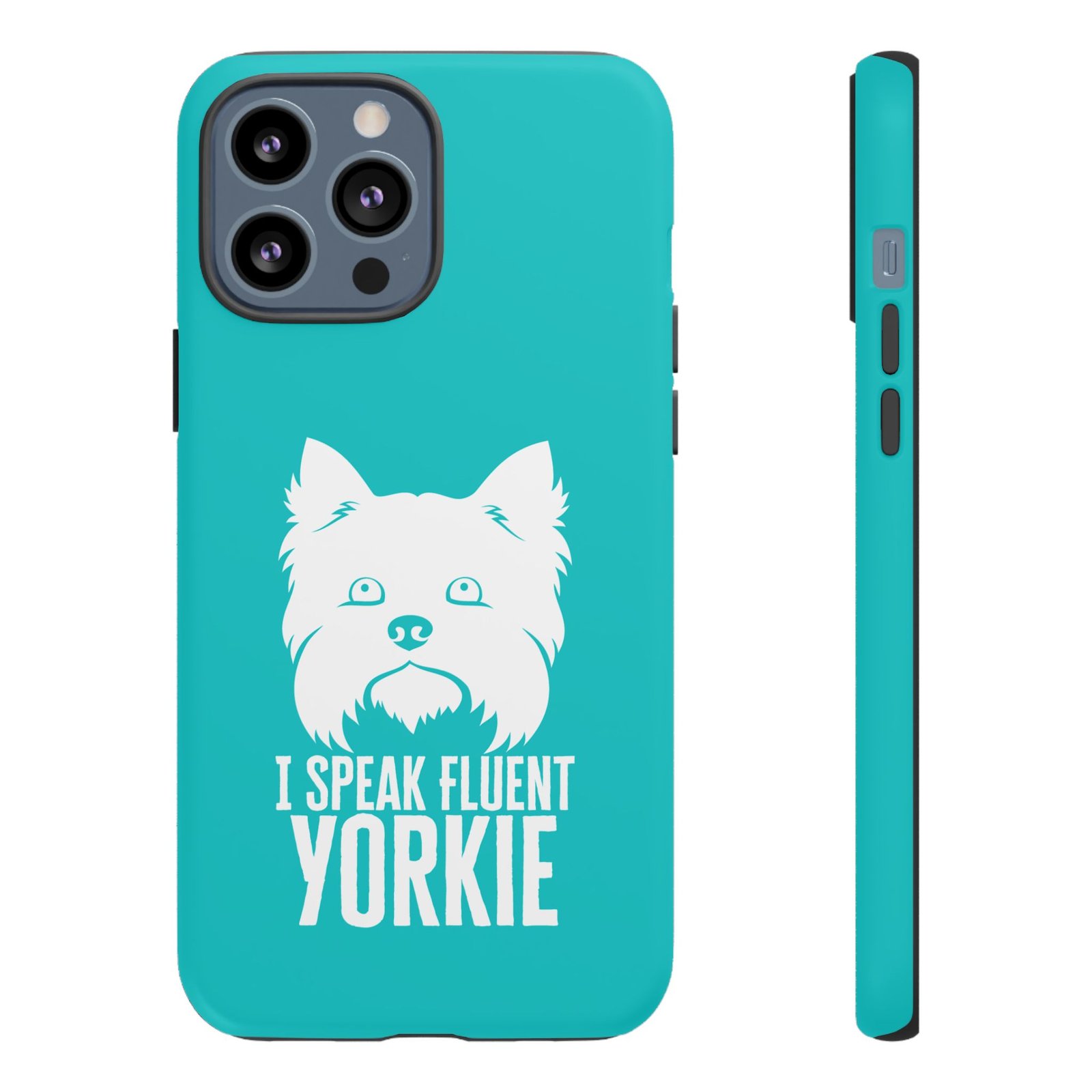 Phone Case — “I Speak Fluent Yorkie” (blue) - Image 34
