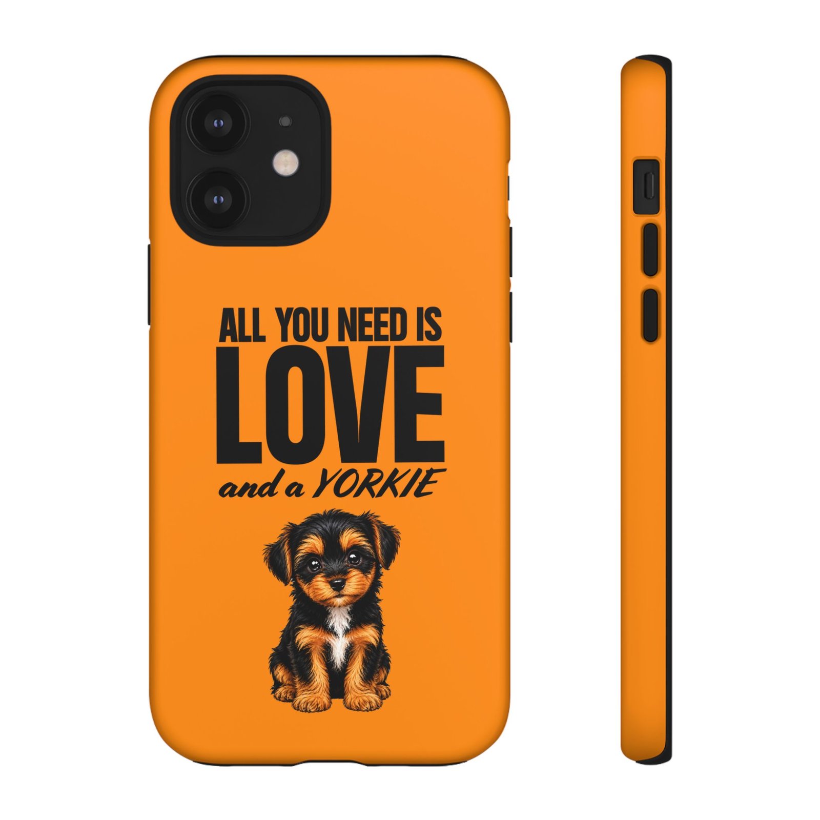 Phone Case — “All you need is Love and a Yorkie” (orange) - Image 23