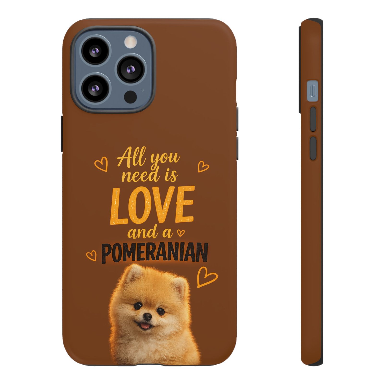 Phone Case — “All you need is Love and a Pomeranian” - Image 35