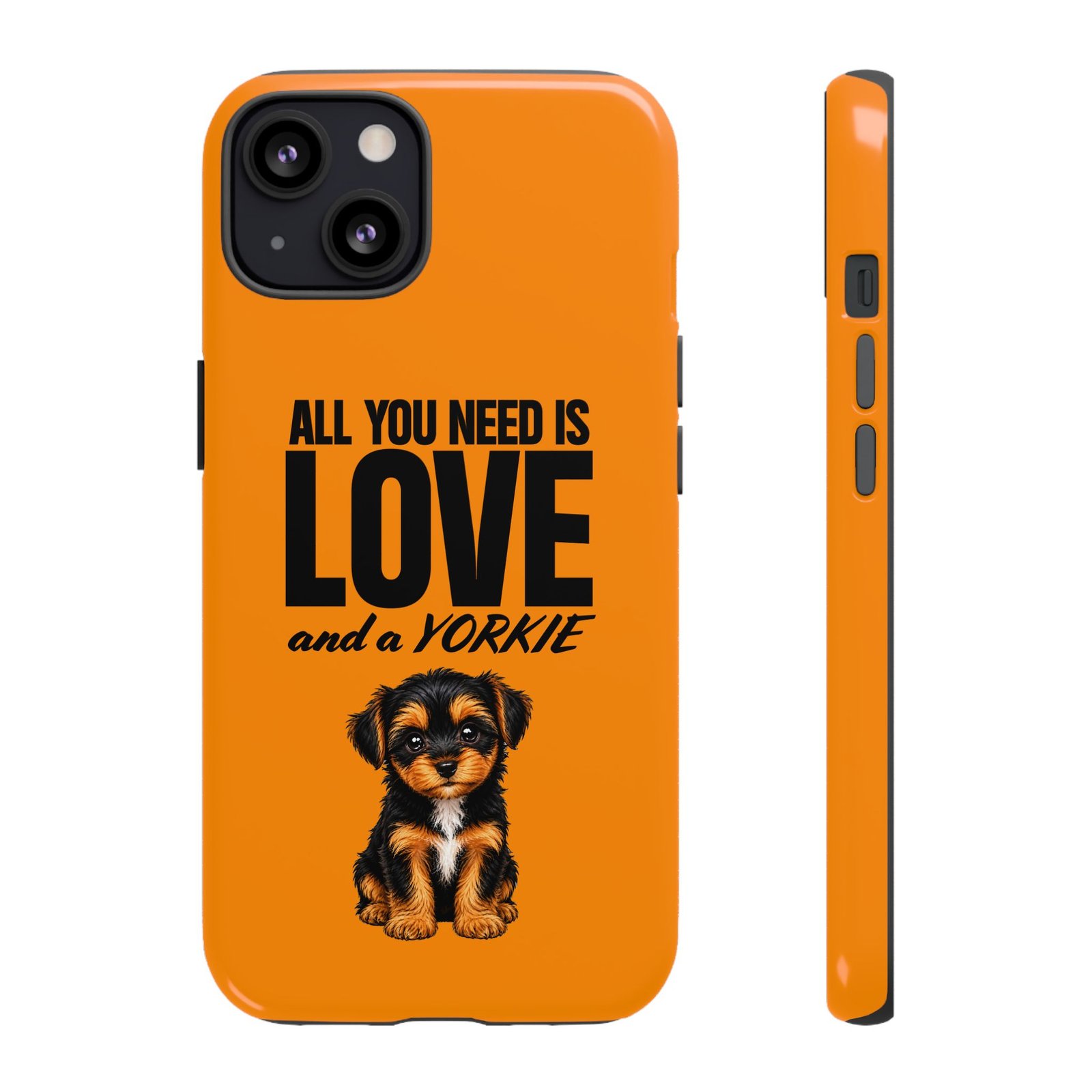 Phone Case — “All you need is Love and a Yorkie” (orange) - Image 28