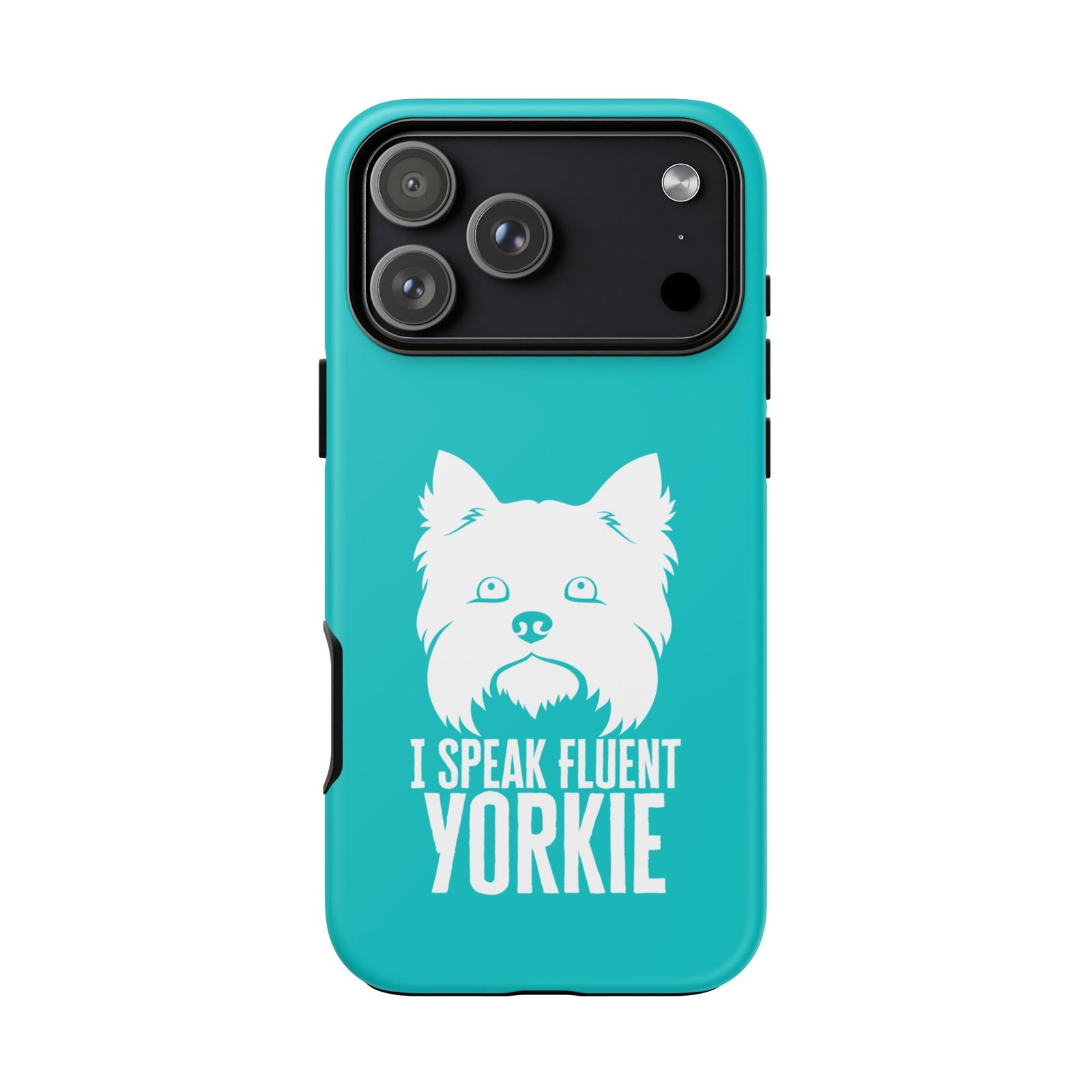 Phone Case — “I Speak Fluent Yorkie” (blue) - Image 66