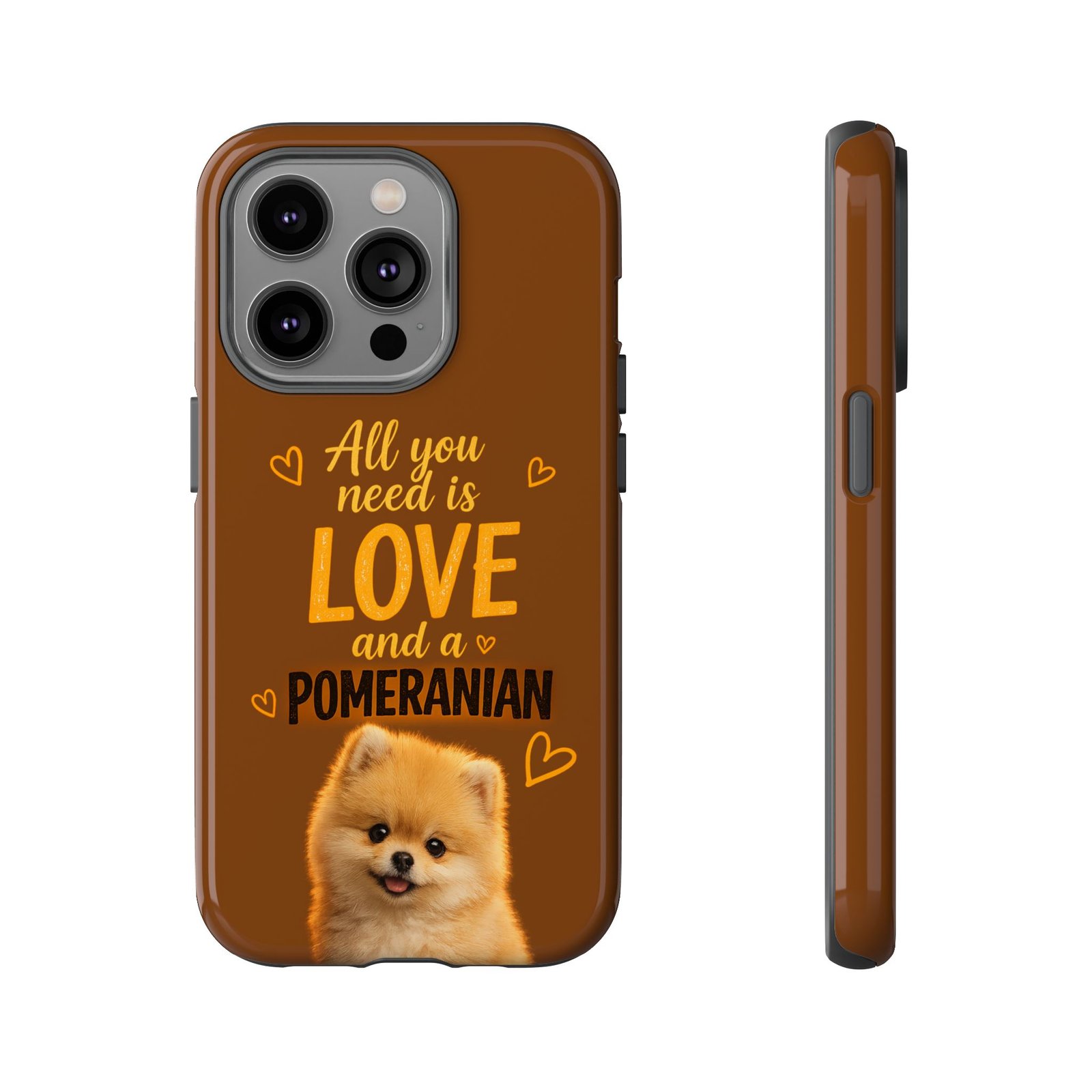Phone Case — “All you need is Love and a Pomeranian” - Image 38