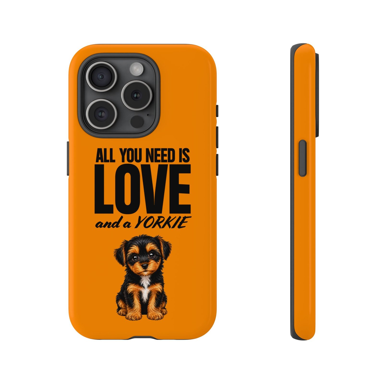 Phone Case — “All you need is Love and a Yorkie” (orange) - Image 48