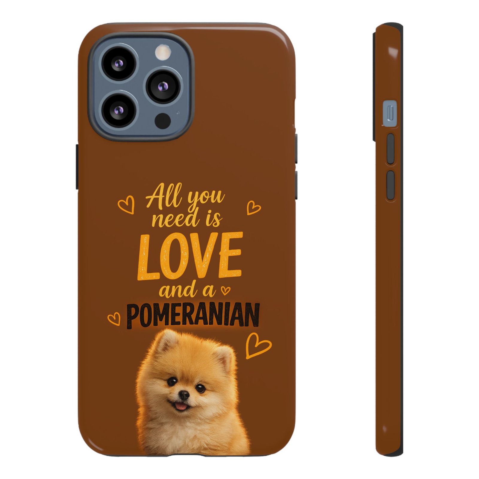 Phone Case — “All you need is Love and a Pomeranian” - Image 34