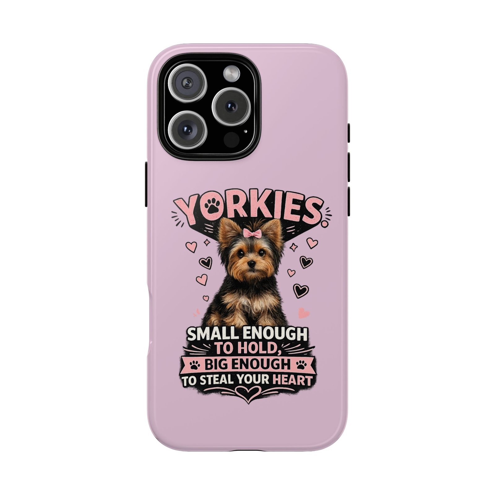 Phone Case — “Yorkies Steal your heart" - Image 57