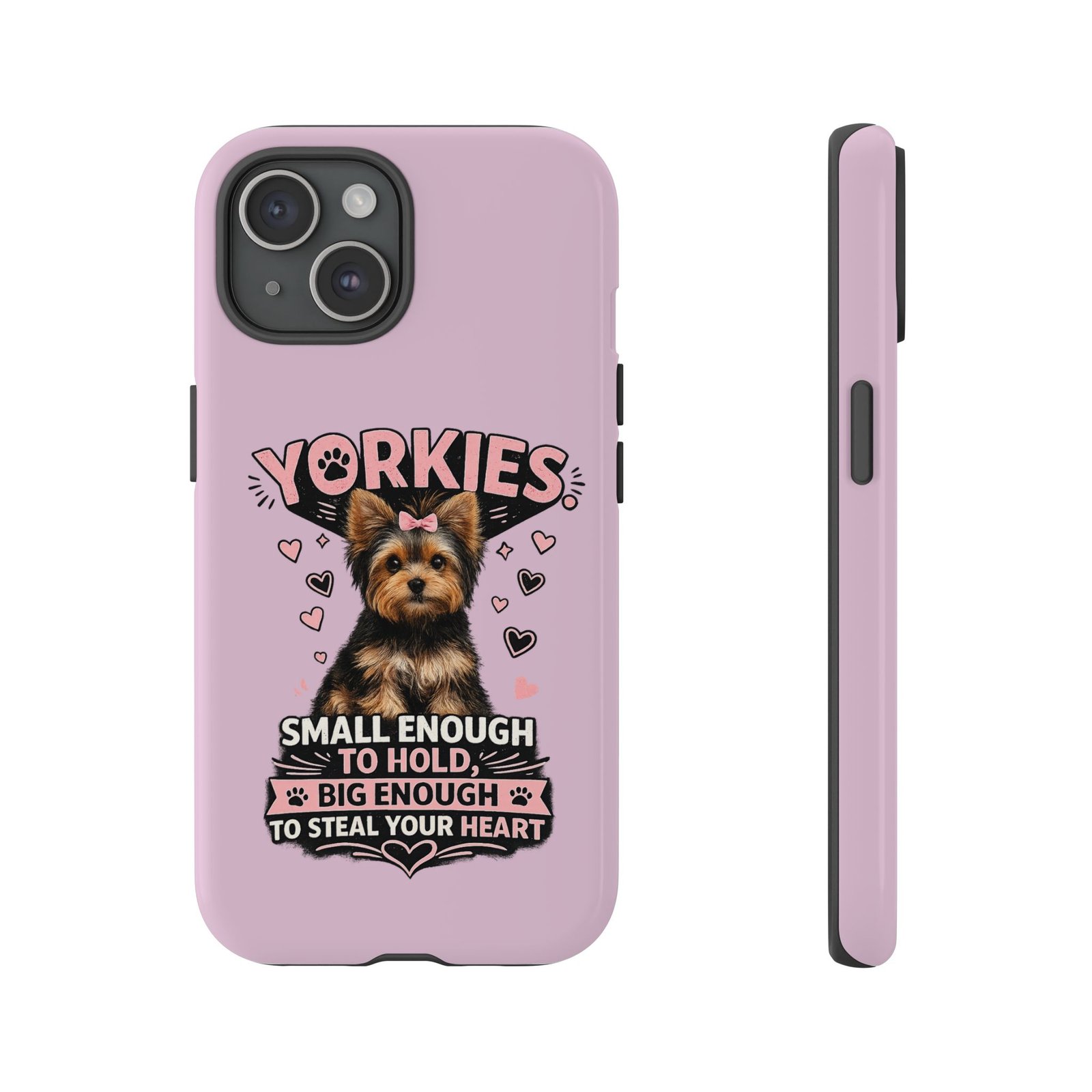 Phone Case — “Yorkies Steal your heart" - Image 43
