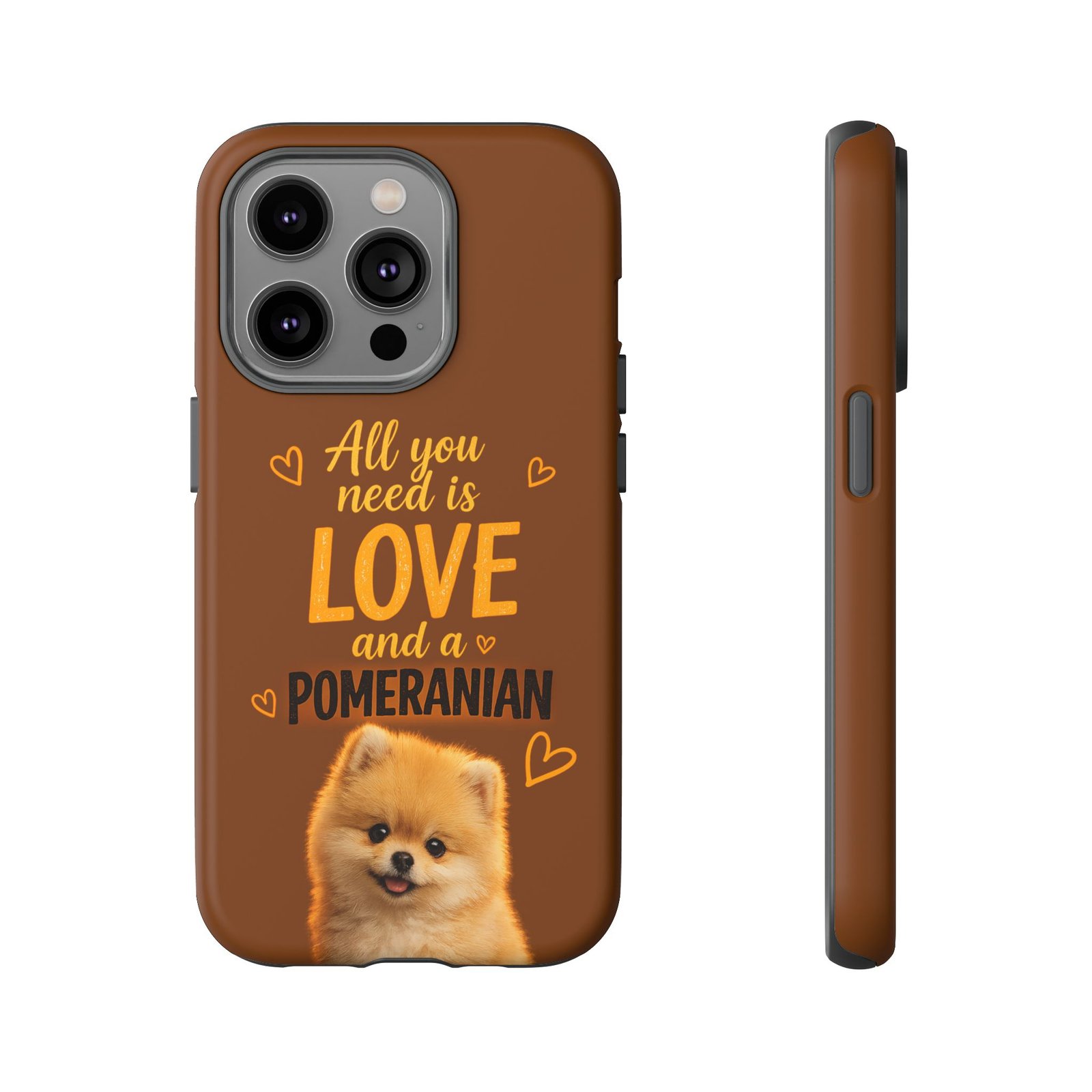 Phone Case — “All you need is Love and a Pomeranian” - Image 39