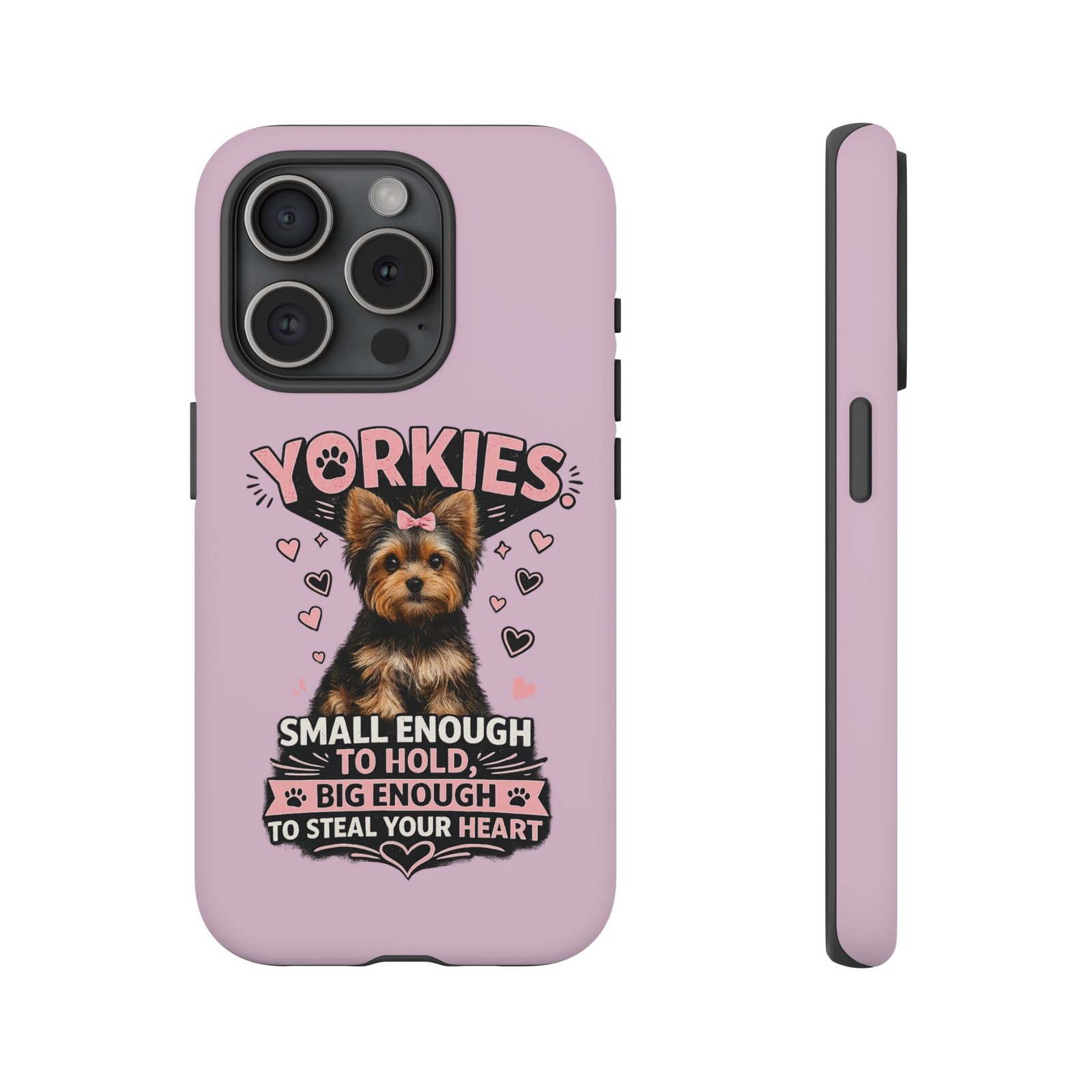 Phone Case — “Yorkies Steal your heart" - Image 48