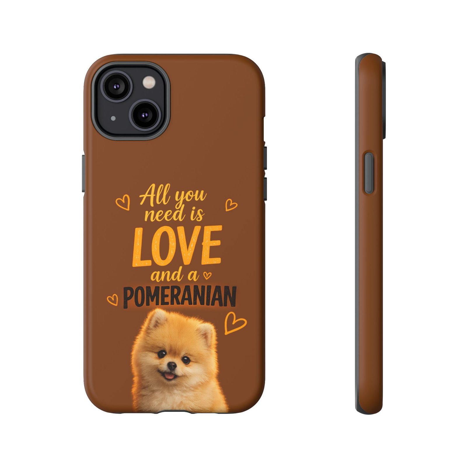 Phone Case — “All you need is Love and a Pomeranian” - Image 41