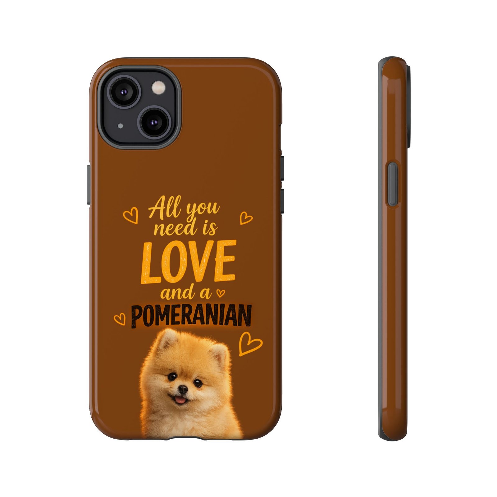 Phone Case — “All you need is Love and a Pomeranian” - Image 40