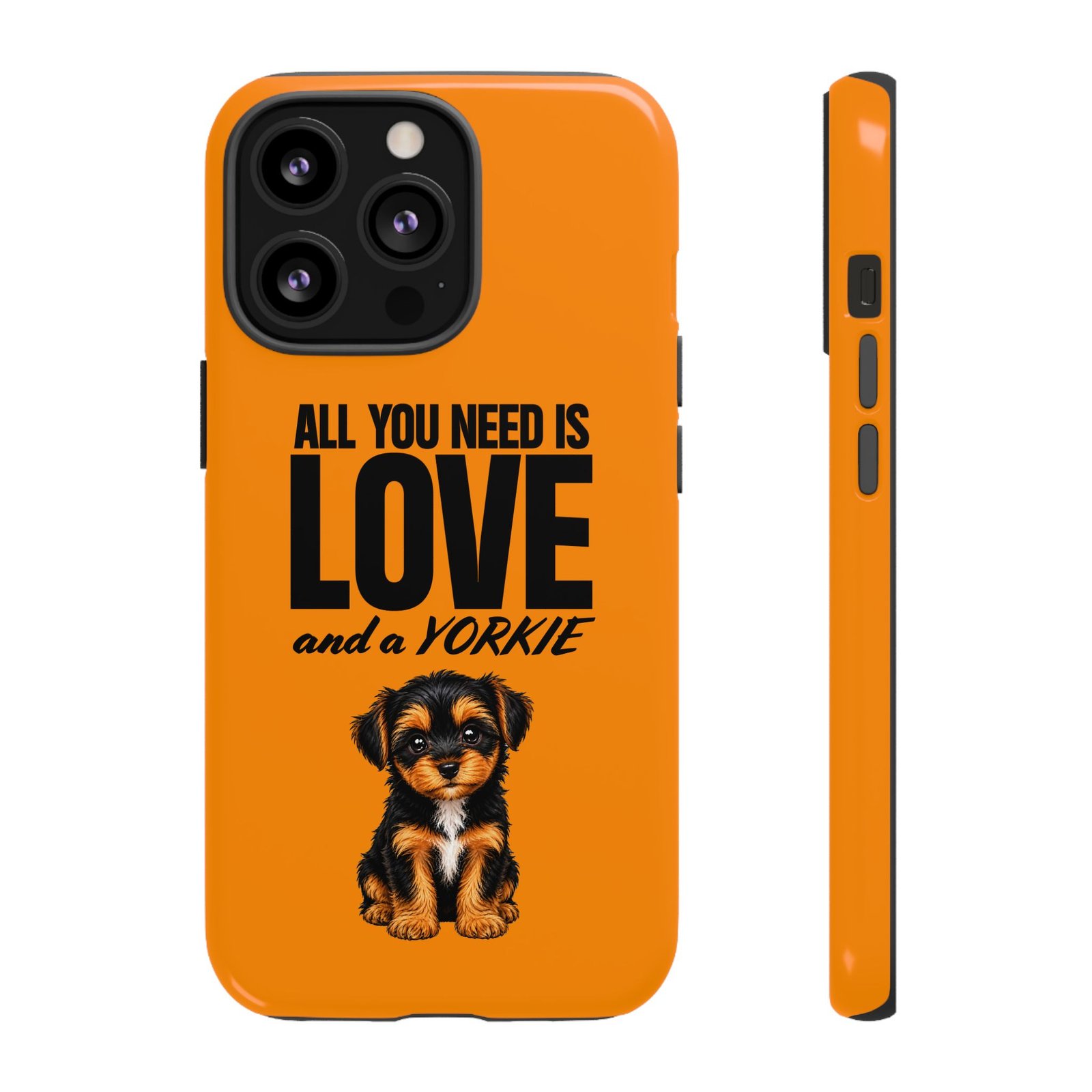 Phone Case — “All you need is Love and a Yorkie” (orange) - Image 32