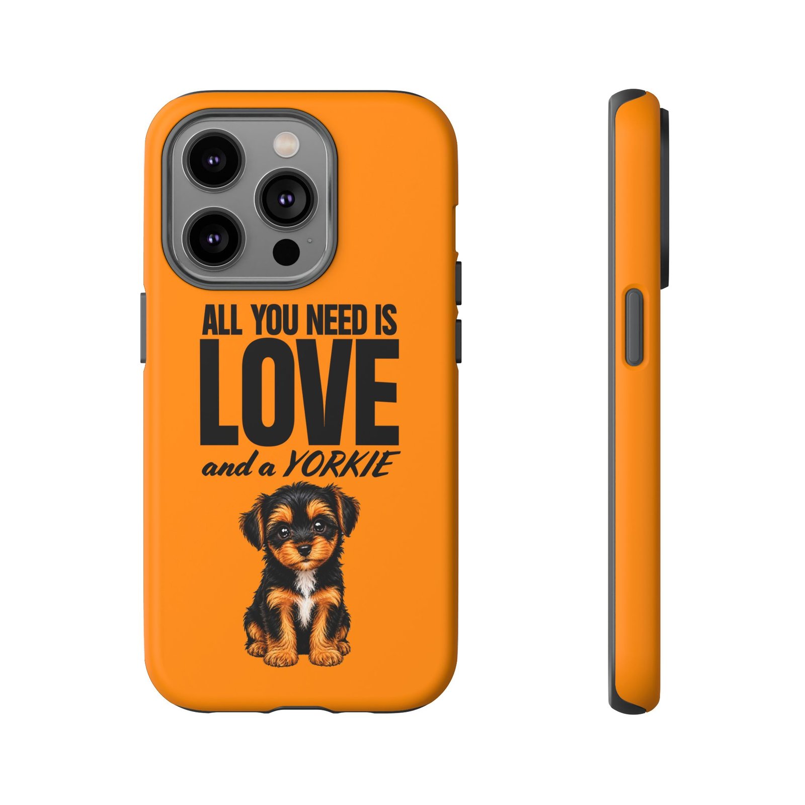 Phone Case — “All you need is Love and a Yorkie” (orange) - Image 39