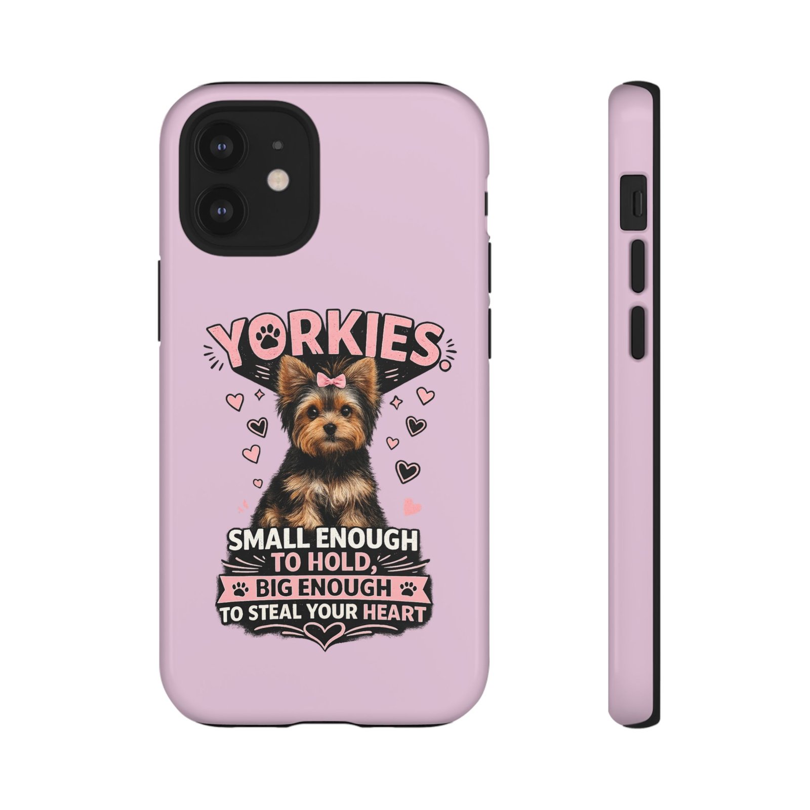 Phone Case — “Yorkies Steal your heart" - Image 19
