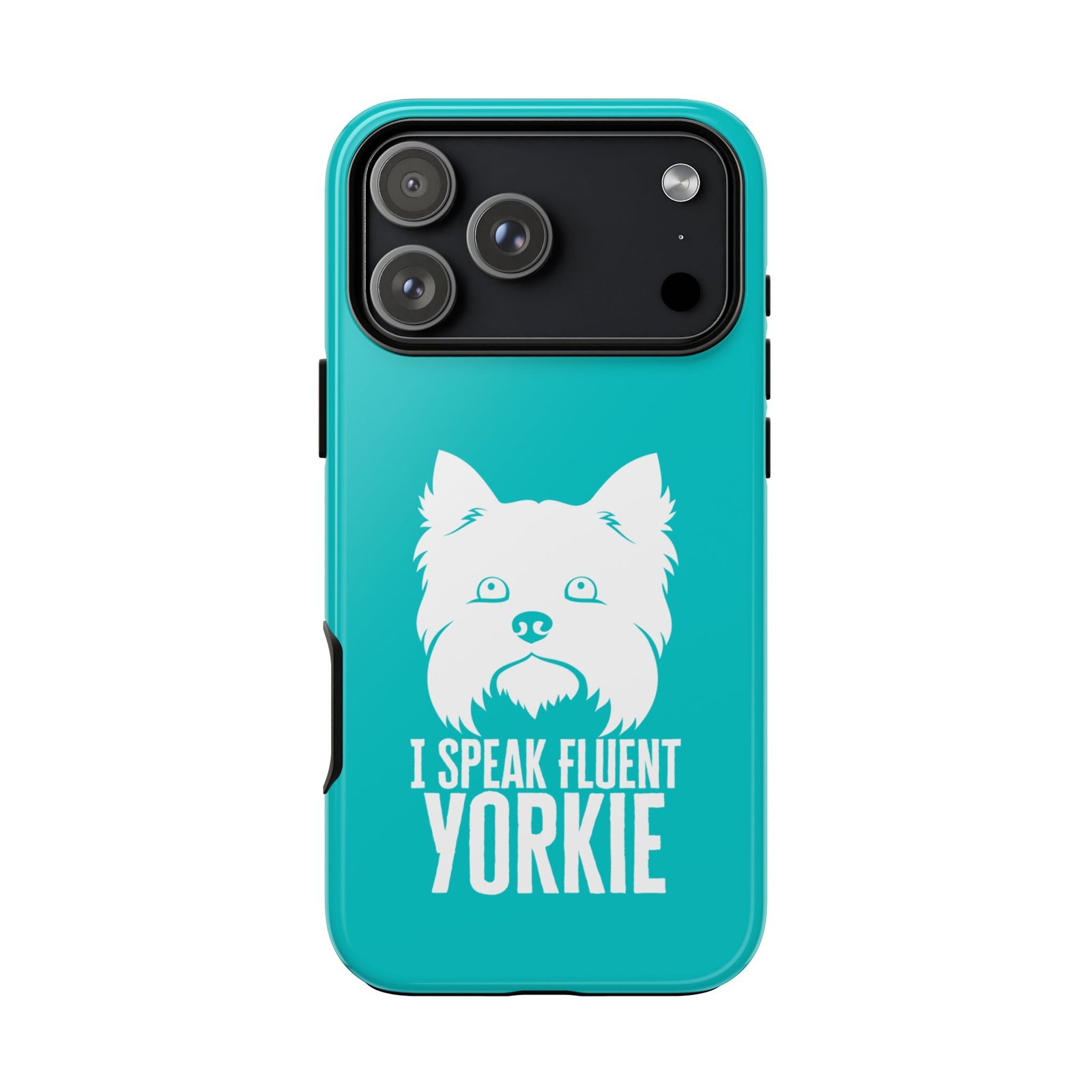Phone Case — “I Speak Fluent Yorkie” (blue) - Image 65