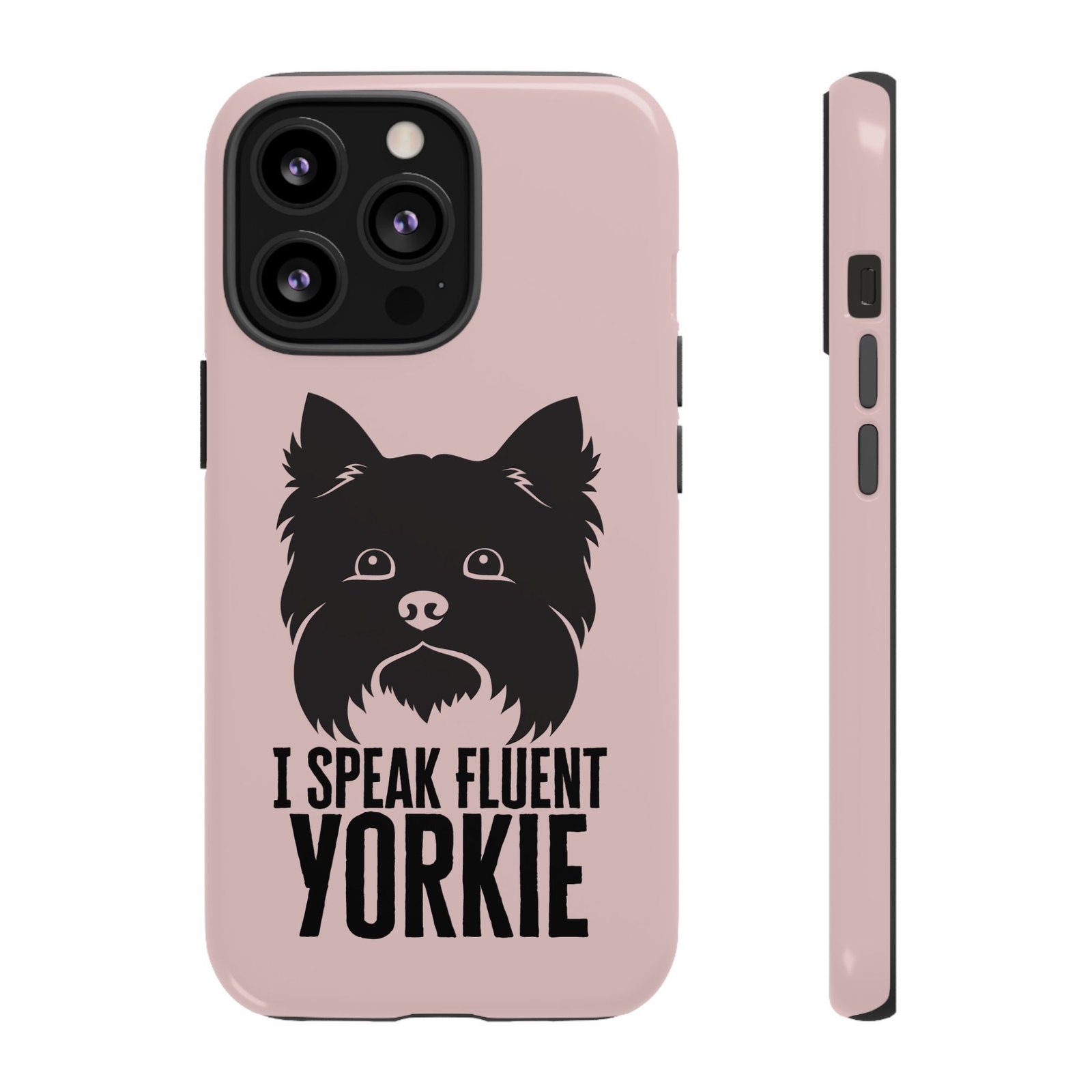Phone Case — “I Speak Fluent Yorkie” Cute Yorkie Dog Phone Case - Image 3
