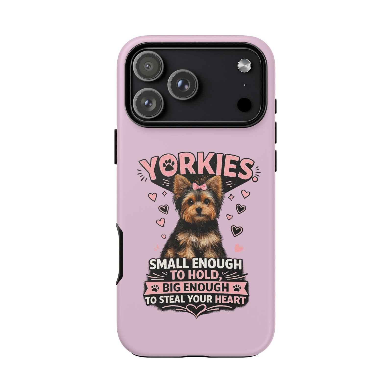 Phone Case — “Yorkies Steal your heart" - Image 66