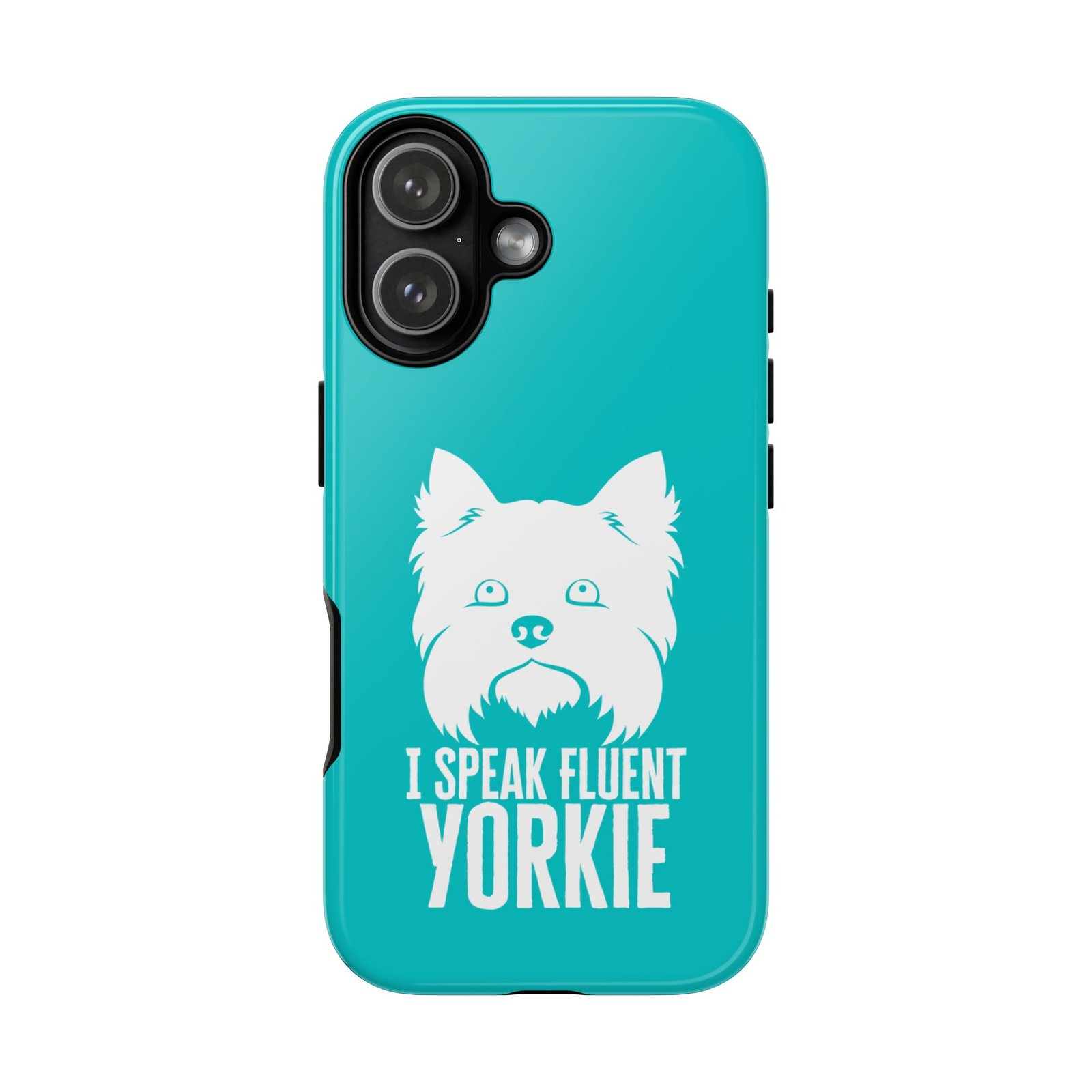 Phone Case — “I Speak Fluent Yorkie” (blue) - Image 59