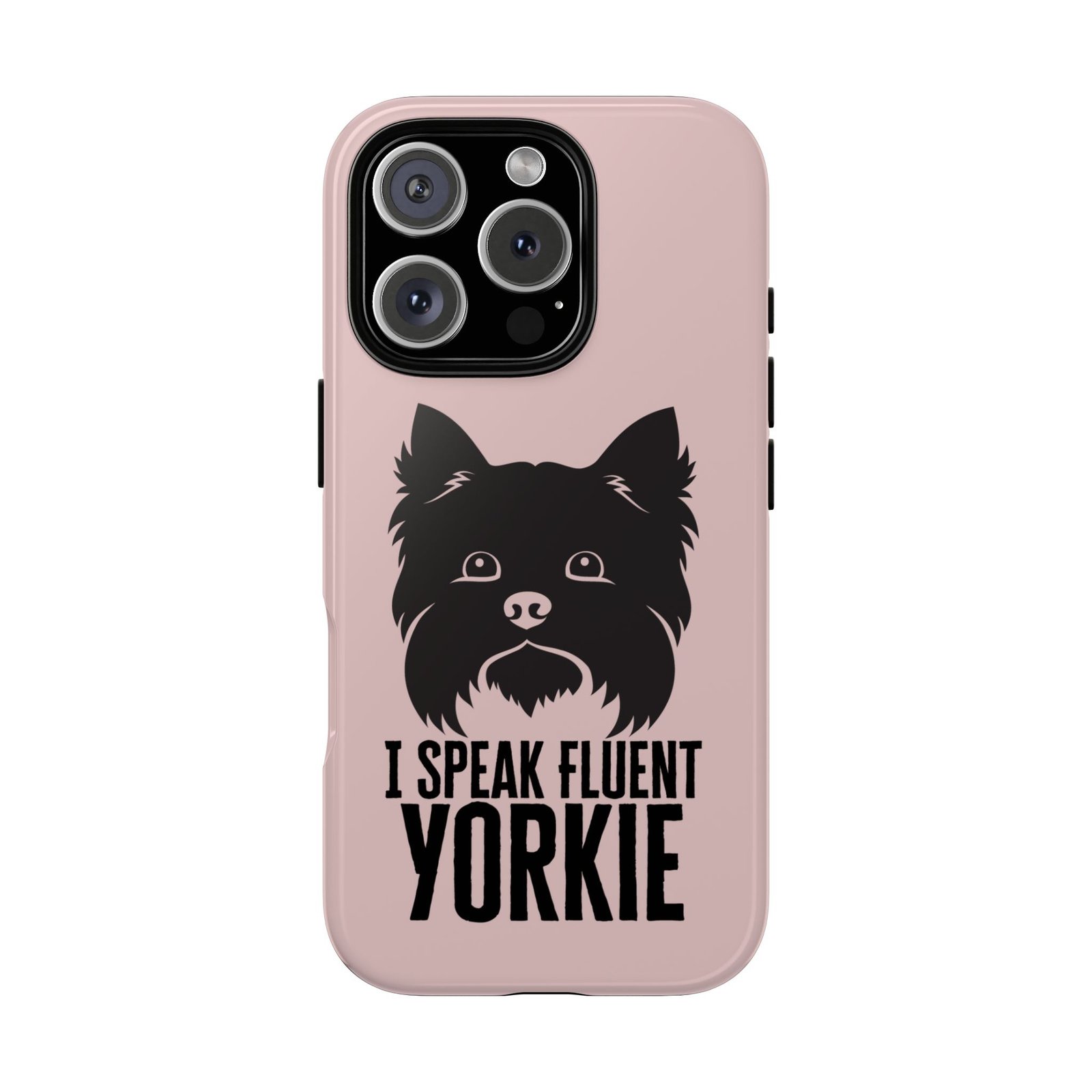 Phone Case — “I Speak Fluent Yorkie” Cute Yorkie Dog Phone Case - Image 15