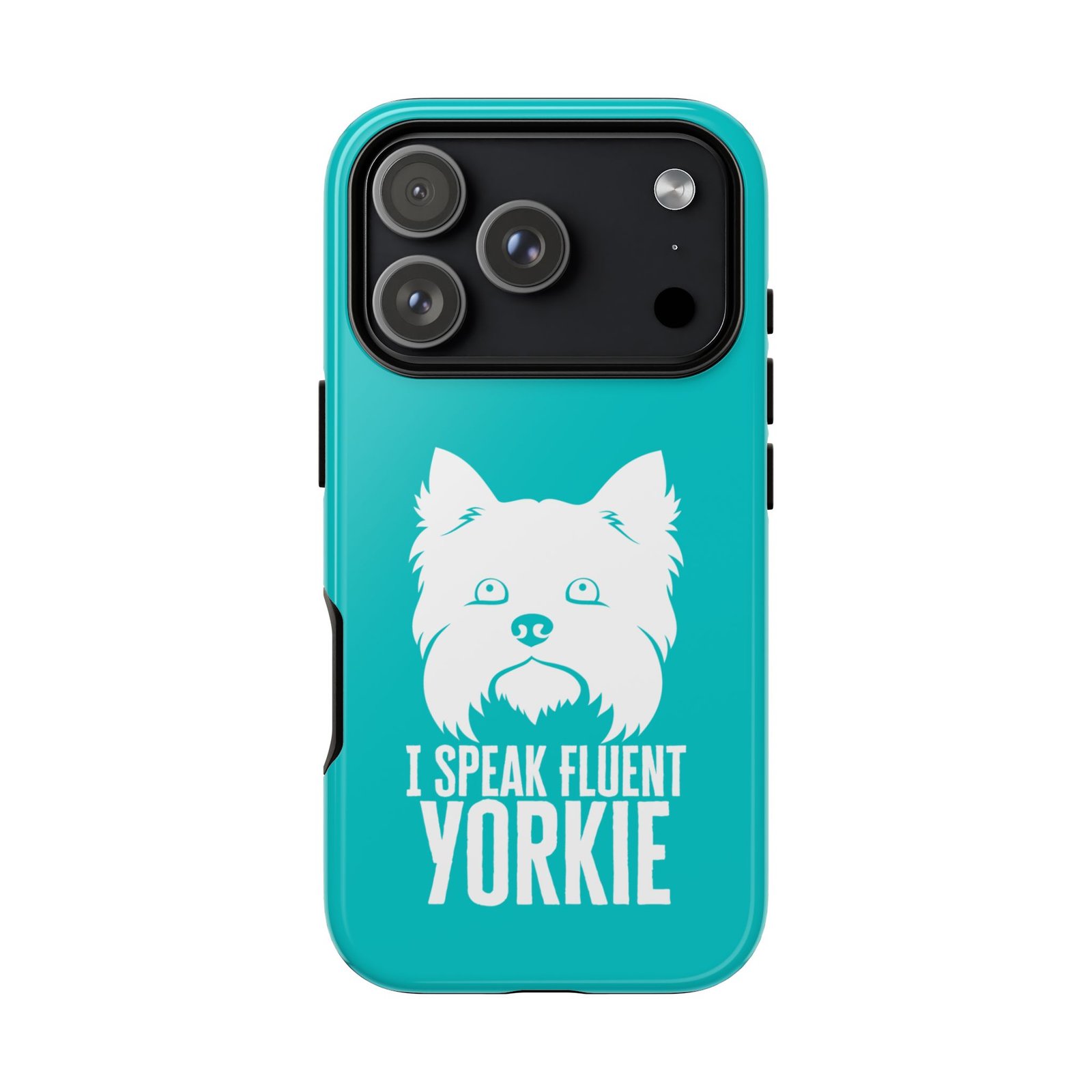 Phone Case — “I Speak Fluent Yorkie” (blue) - Image 63