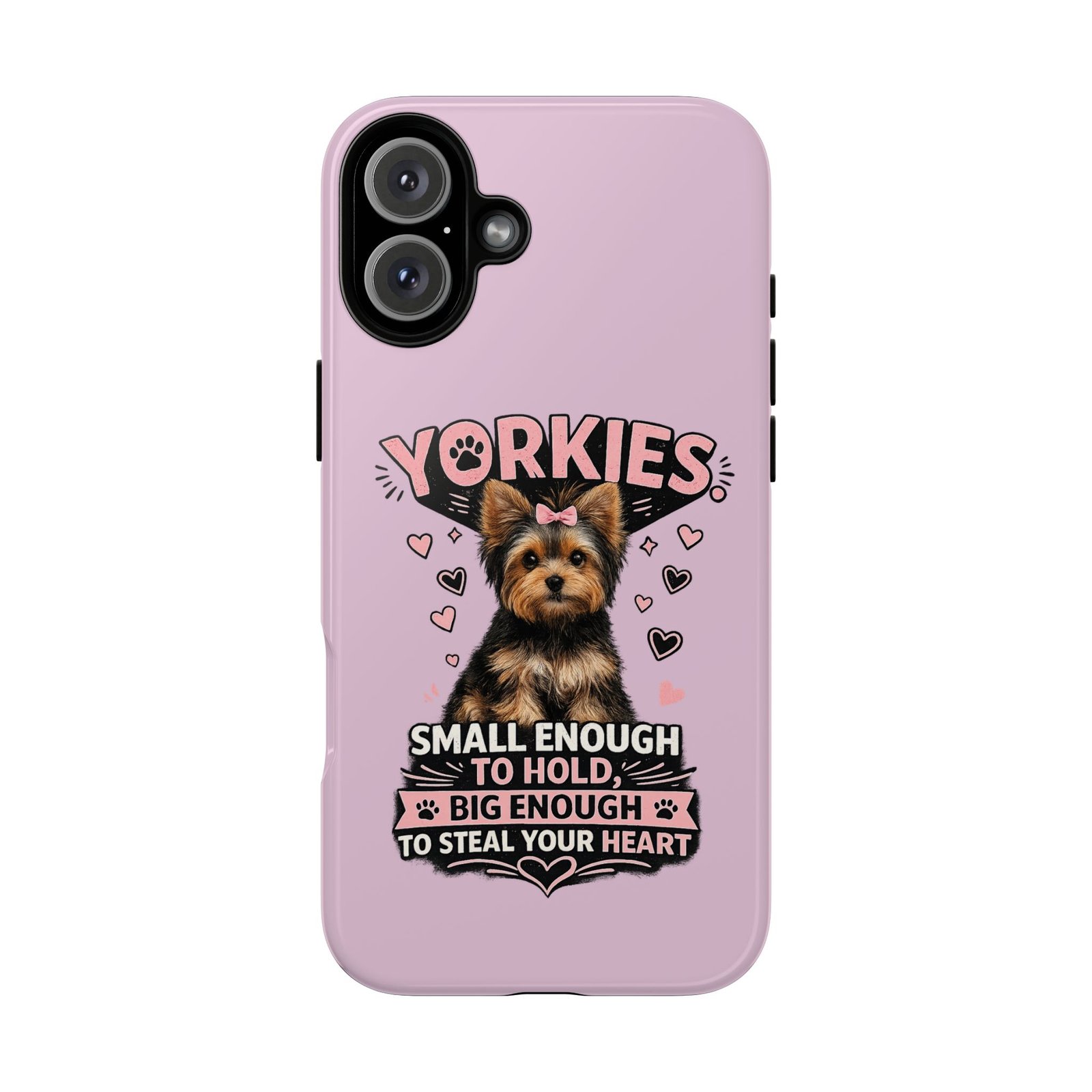 Phone Case — “Yorkies Steal your heart" - Image 53