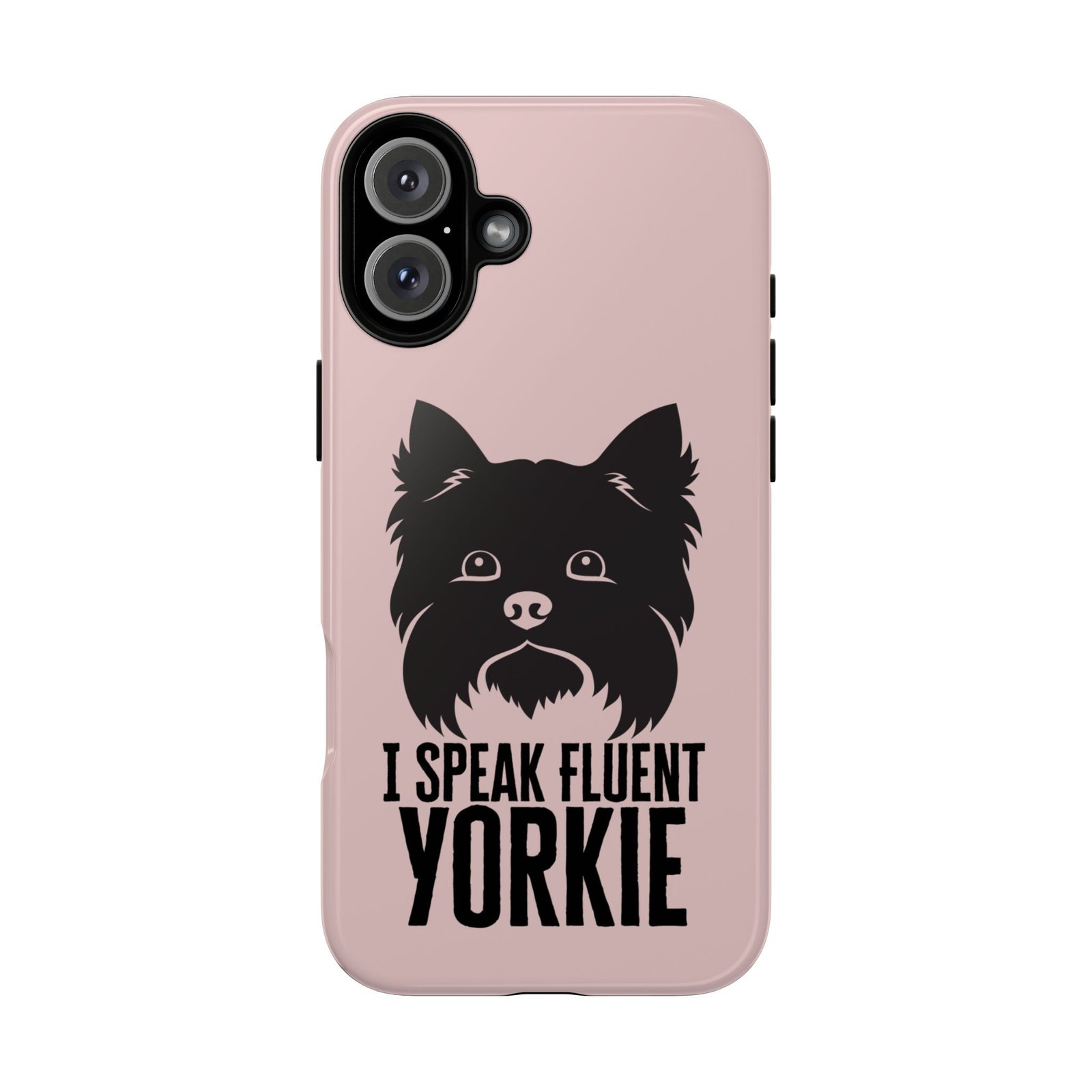 Phone Case — “I Speak Fluent Yorkie” Cute Yorkie Dog Phone Case - Image 14