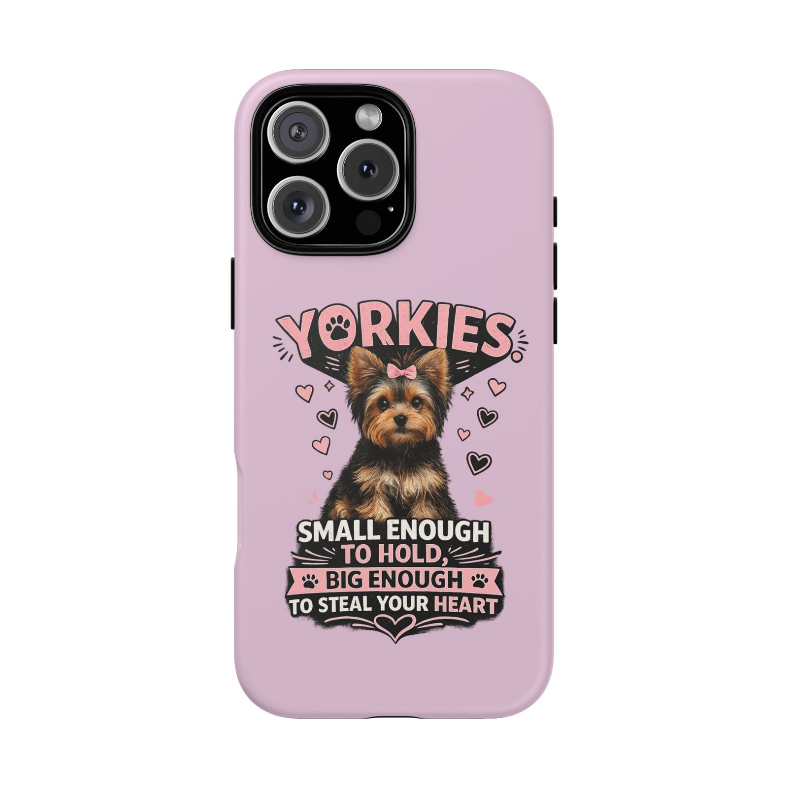 Phone Case — “Yorkies Steal your heart" - Image 58