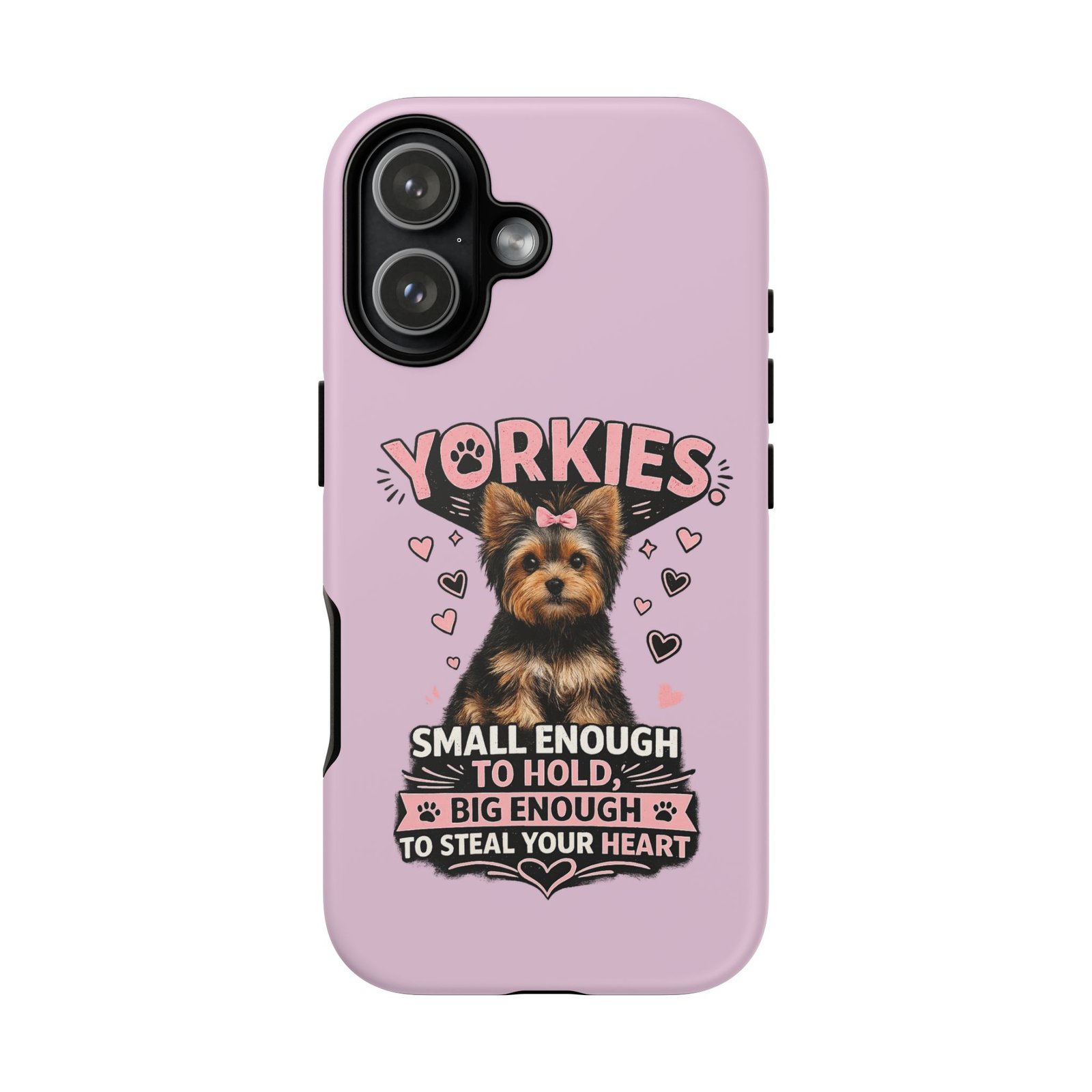 Phone Case — “Yorkies Steal your heart" - Image 60