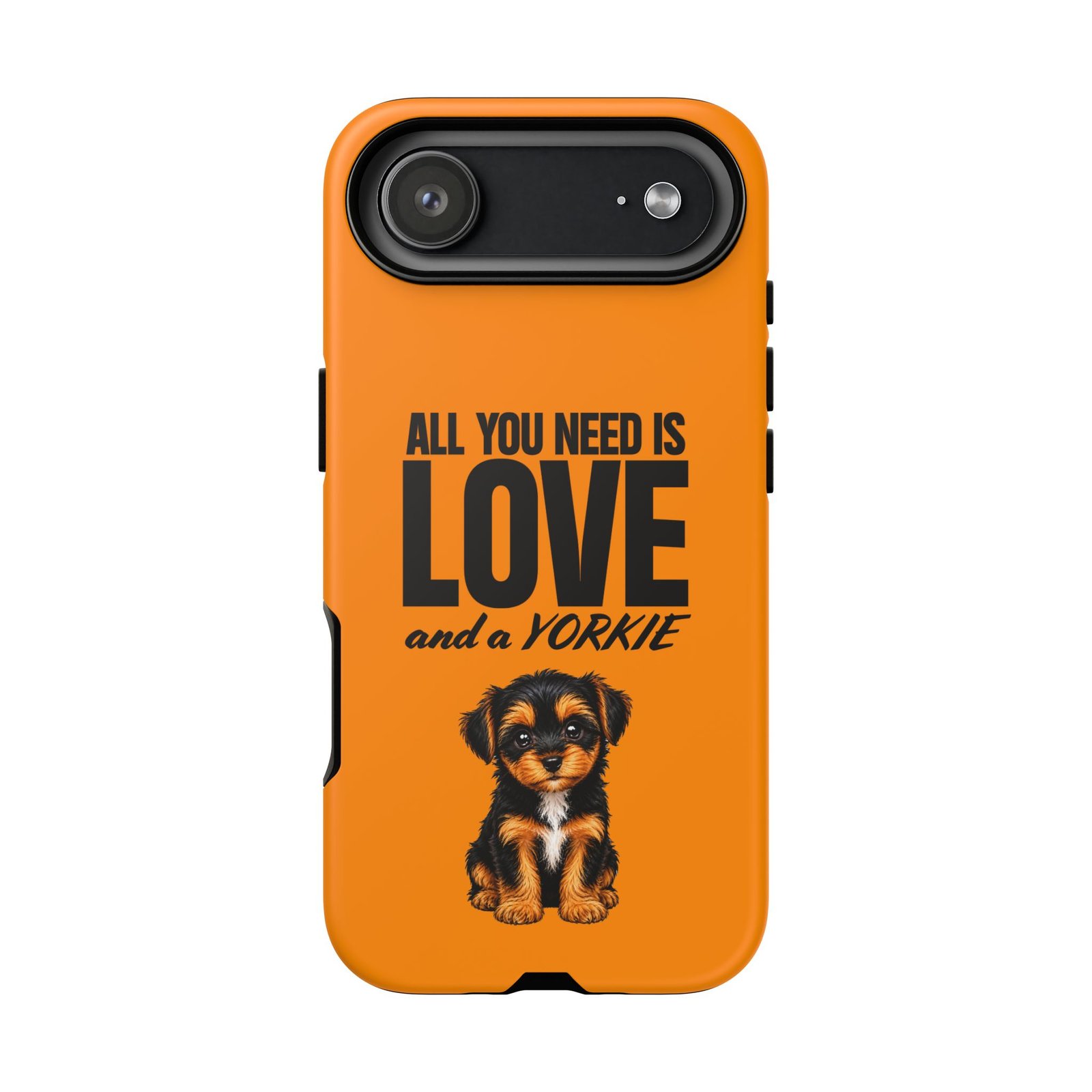 Phone Case — “All you need is Love and a Yorkie” (orange) - Image 63