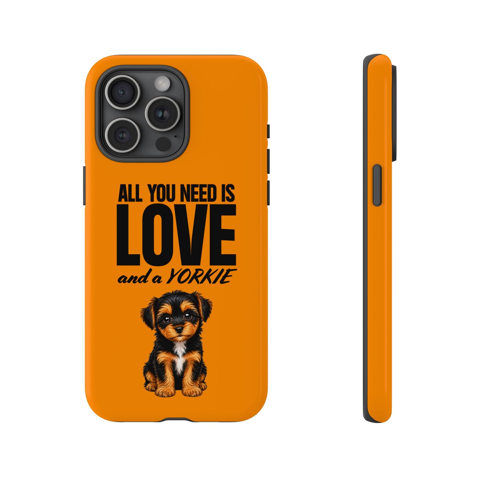 Phone Case — “All you need is Love and a Yorkie” (orange) - Image 50