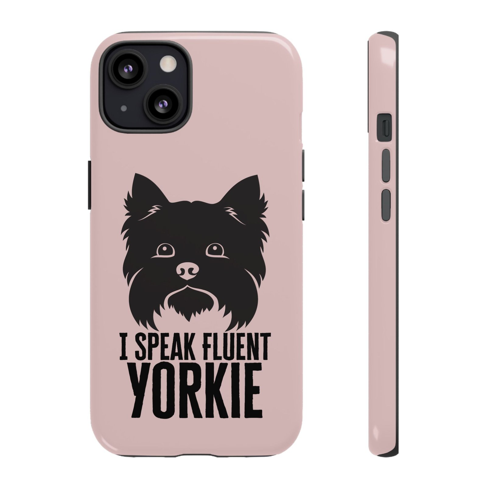Phone Case — “I Speak Fluent Yorkie” Cute Yorkie Dog Phone Case