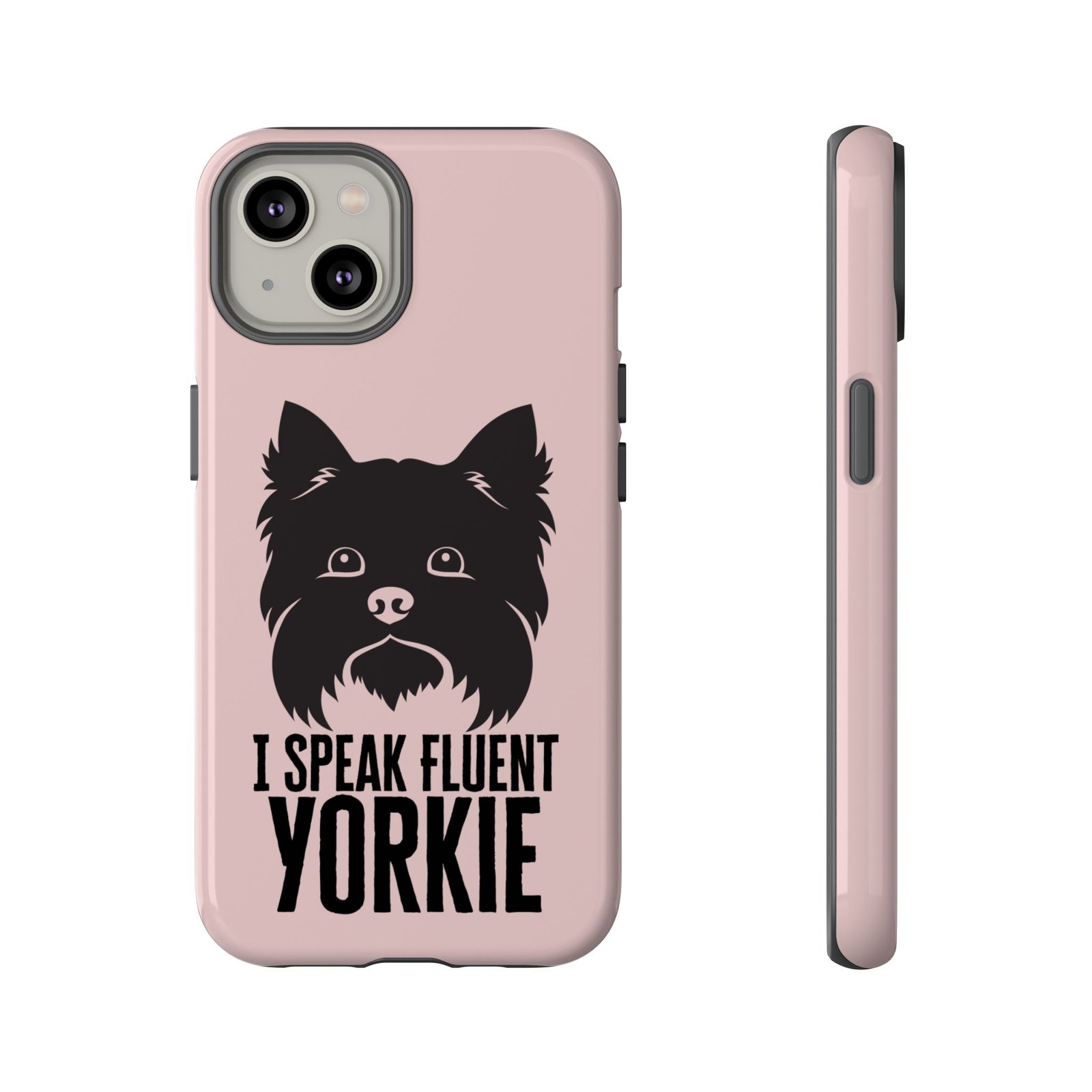 Phone Case — “I Speak Fluent Yorkie” Cute Yorkie Dog Phone Case - Image 5