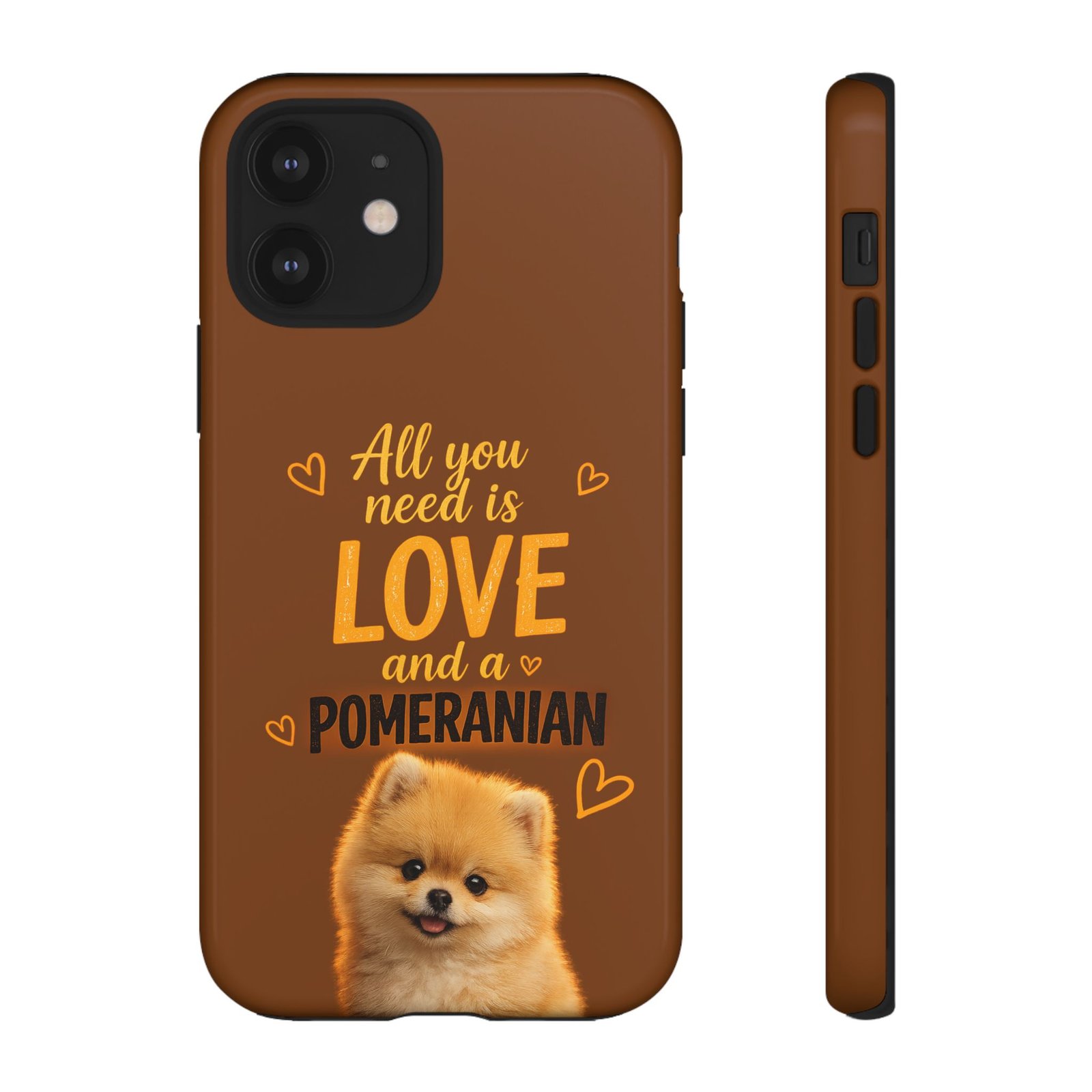 Phone Case — “All you need is Love and a Pomeranian” - Image 22