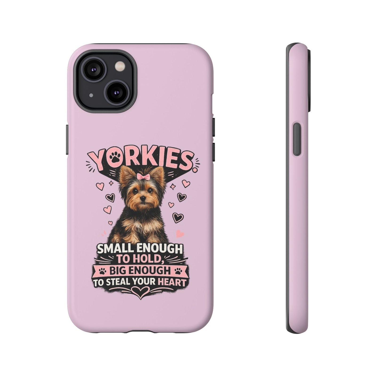 Phone Case — “Yorkies Steal your heart" - Image 40