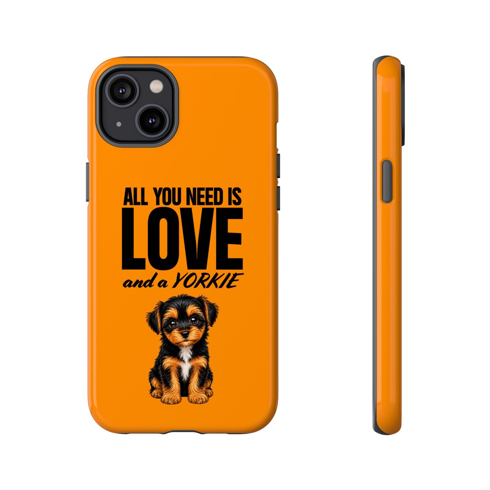 Phone Case — “All you need is Love and a Yorkie” (orange) - Image 40