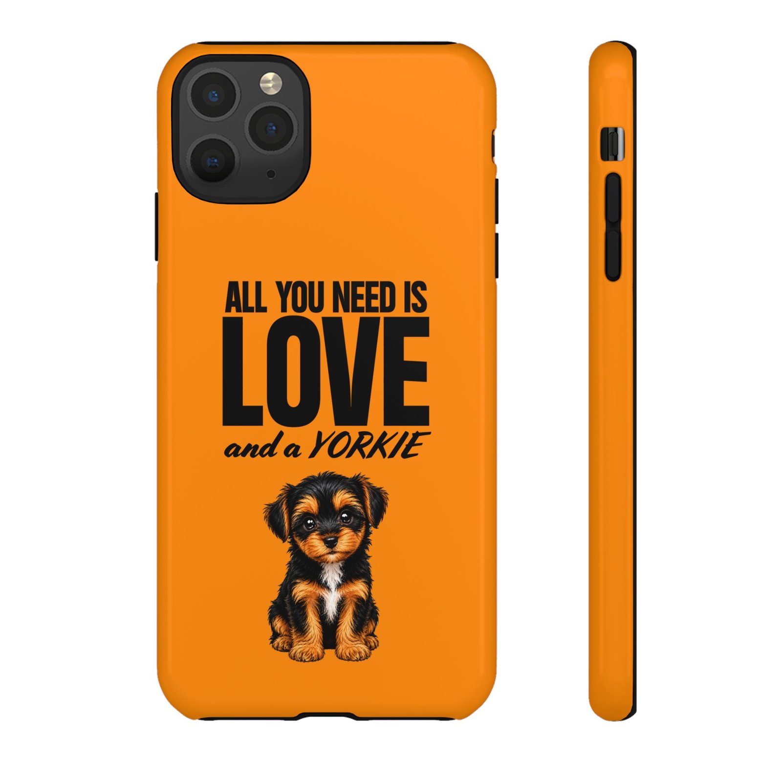 Phone Case — “All you need is Love and a Yorkie” (orange) - Image 18