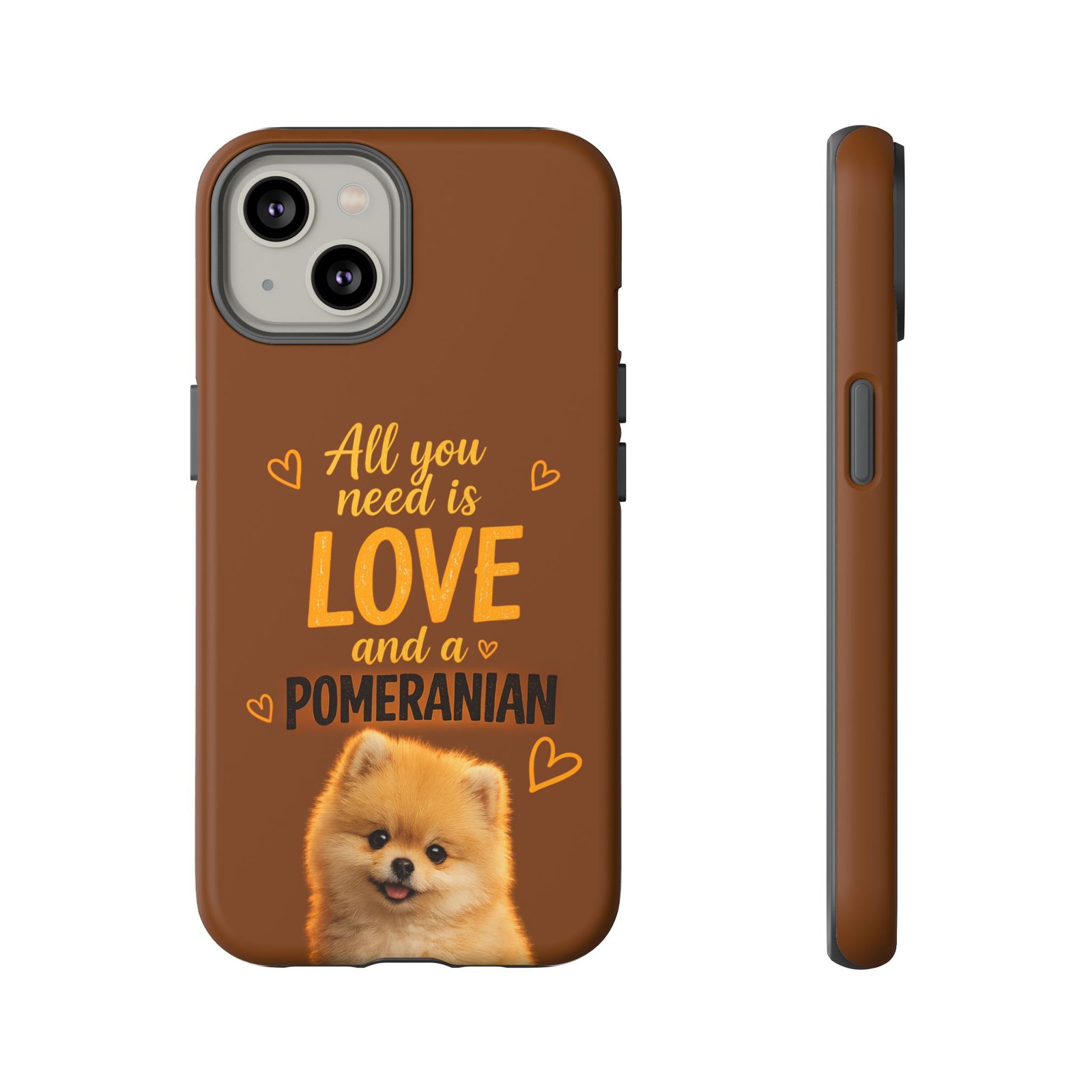 Phone Case — “All you need is Love and a Pomeranian” - Image 37