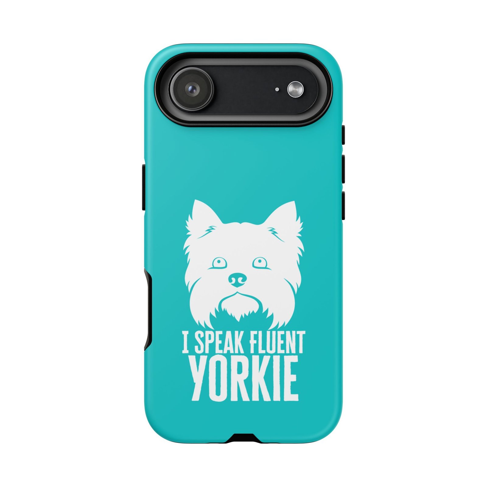Phone Case — “I Speak Fluent Yorkie” (blue) - Image 62